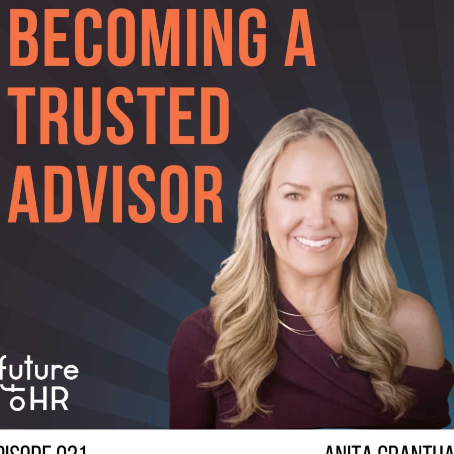 “Becoming a Trusted Advisor” with Anita Grantham, Head of HR at BambooHR