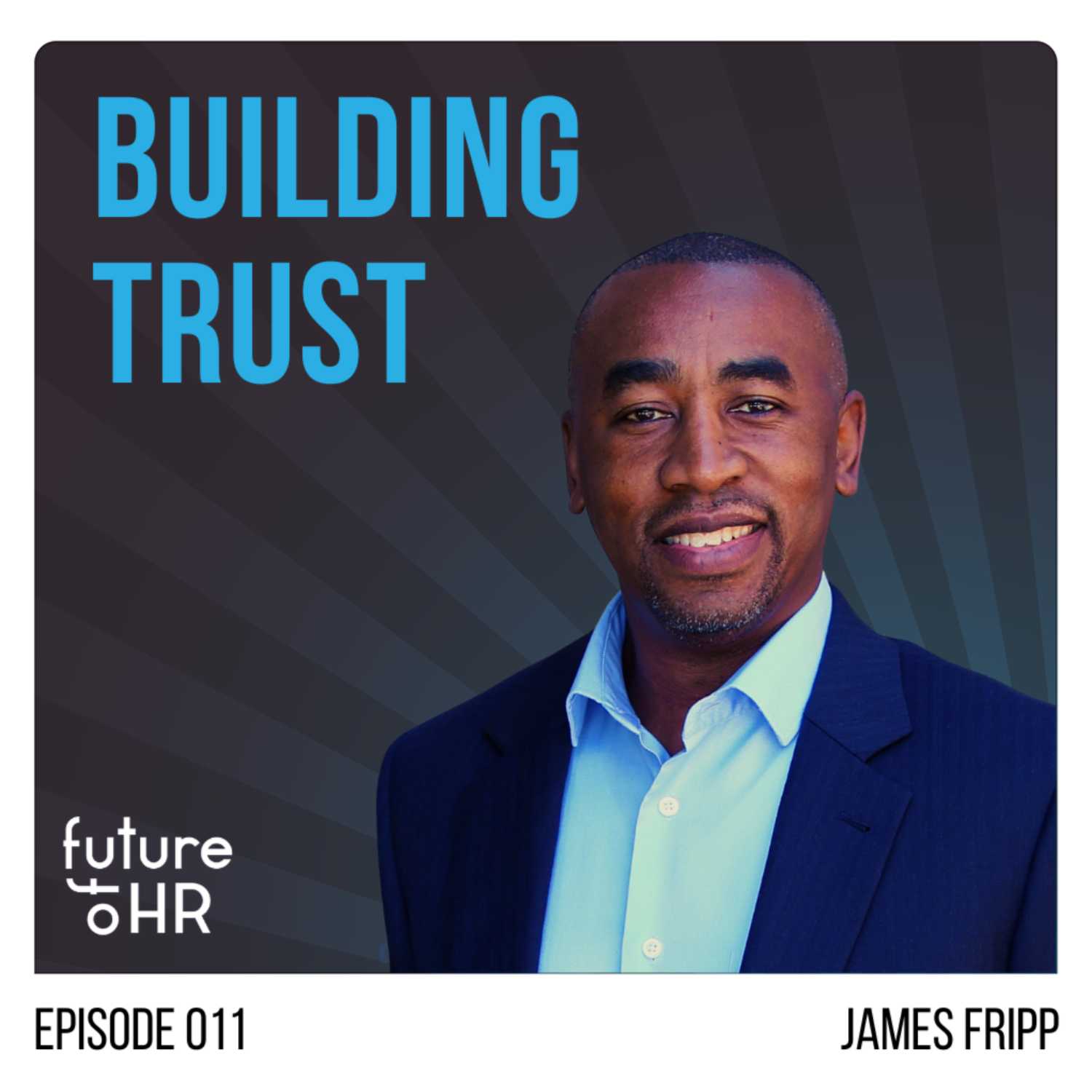 “Building Trust” with James Fripp, Chief Equity and Inclusion Officer, Yum! Brands