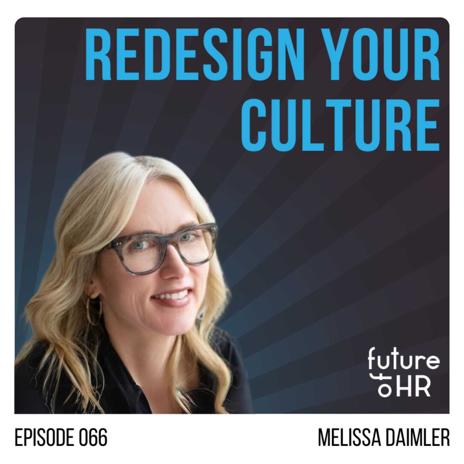 “Redesign Your Culture” with Melissa Daimler, Chief Learning Officer at Udemy and Author of “ReCulturing”