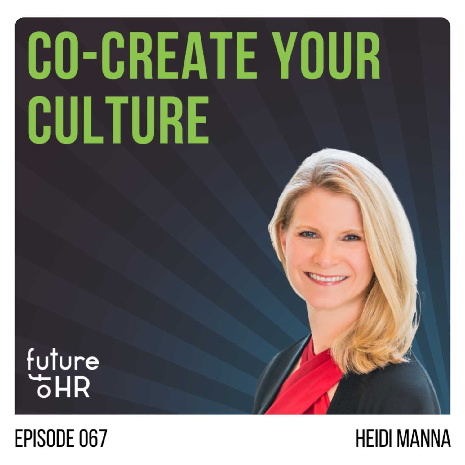 “Co-Create Your Culture” with Heidi Manna, Chief People Officer at Jazz Pharmaceuticals