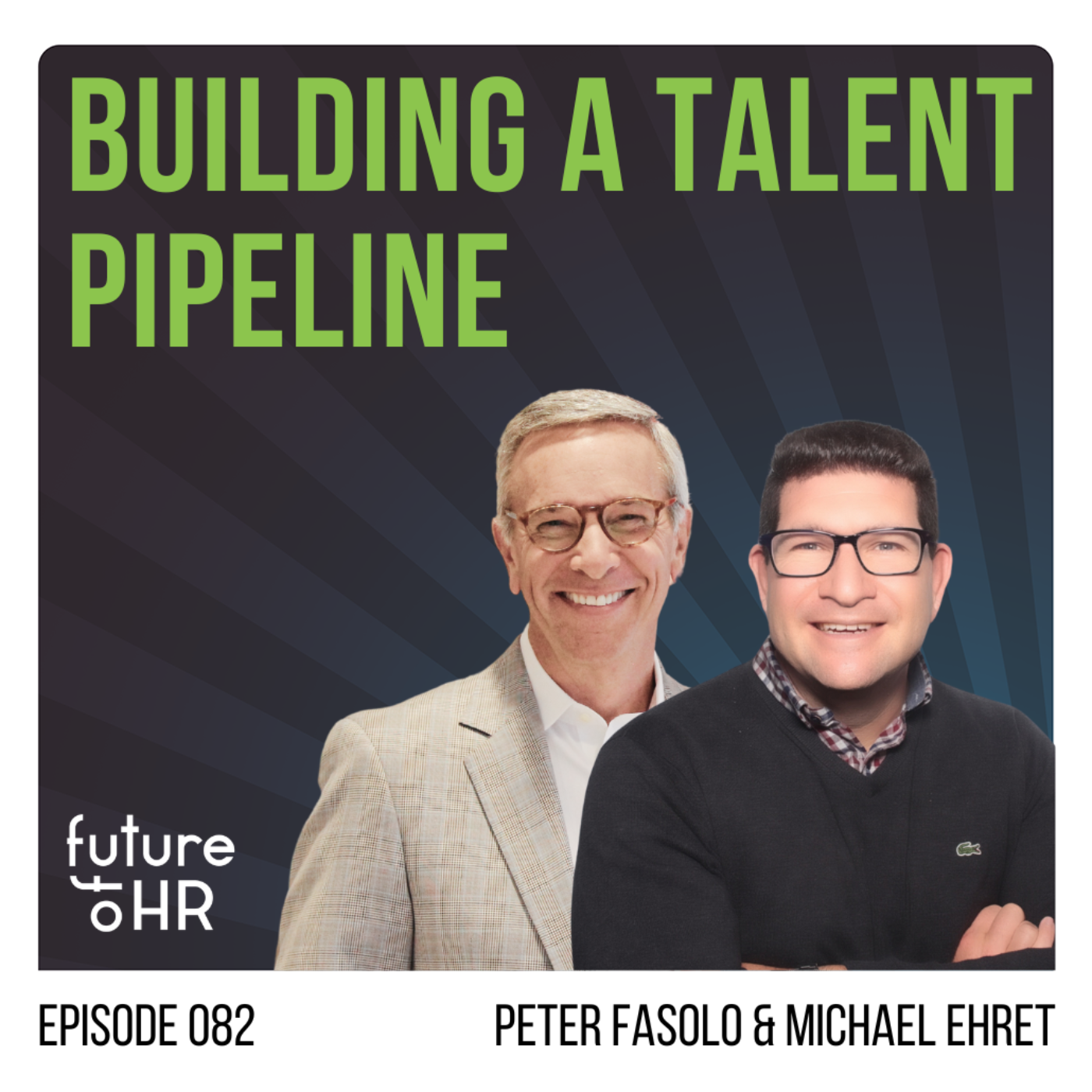 “Building a Talent Pipeline” with Peter Fasolo, CHRO and Micheal Ehret, Head of Global Talent Management at Johnson & Johnson