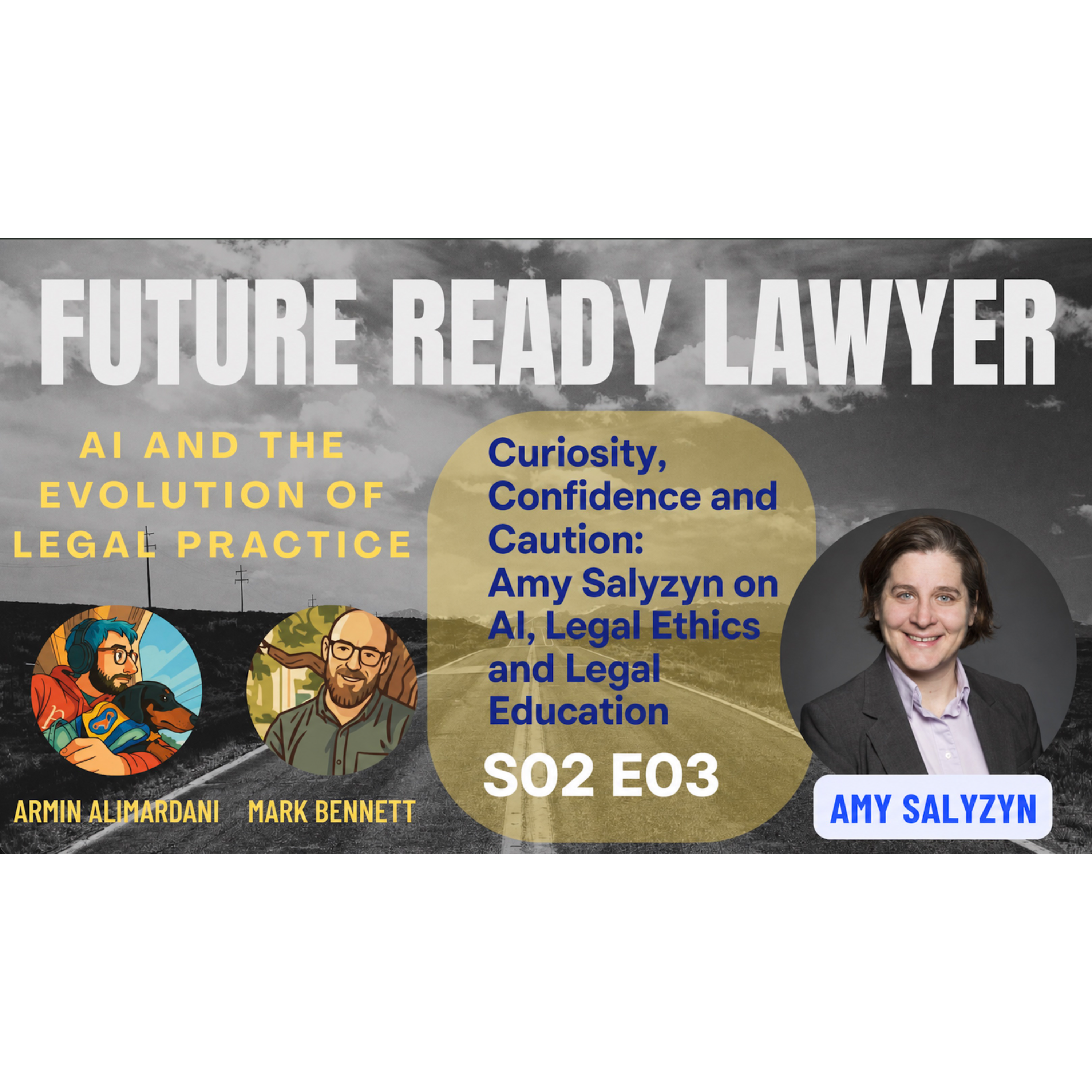 Curiosity, Confidence and Caution: Amy Salyzyn on AI, Legal Ethics and Legal Education episode artwork