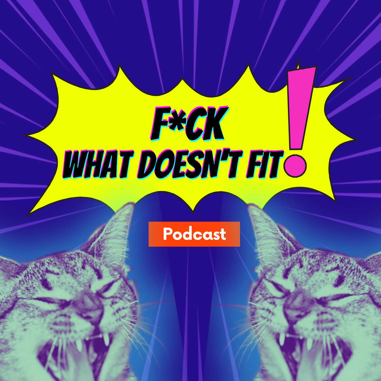 F*ck What Doesn't Fit