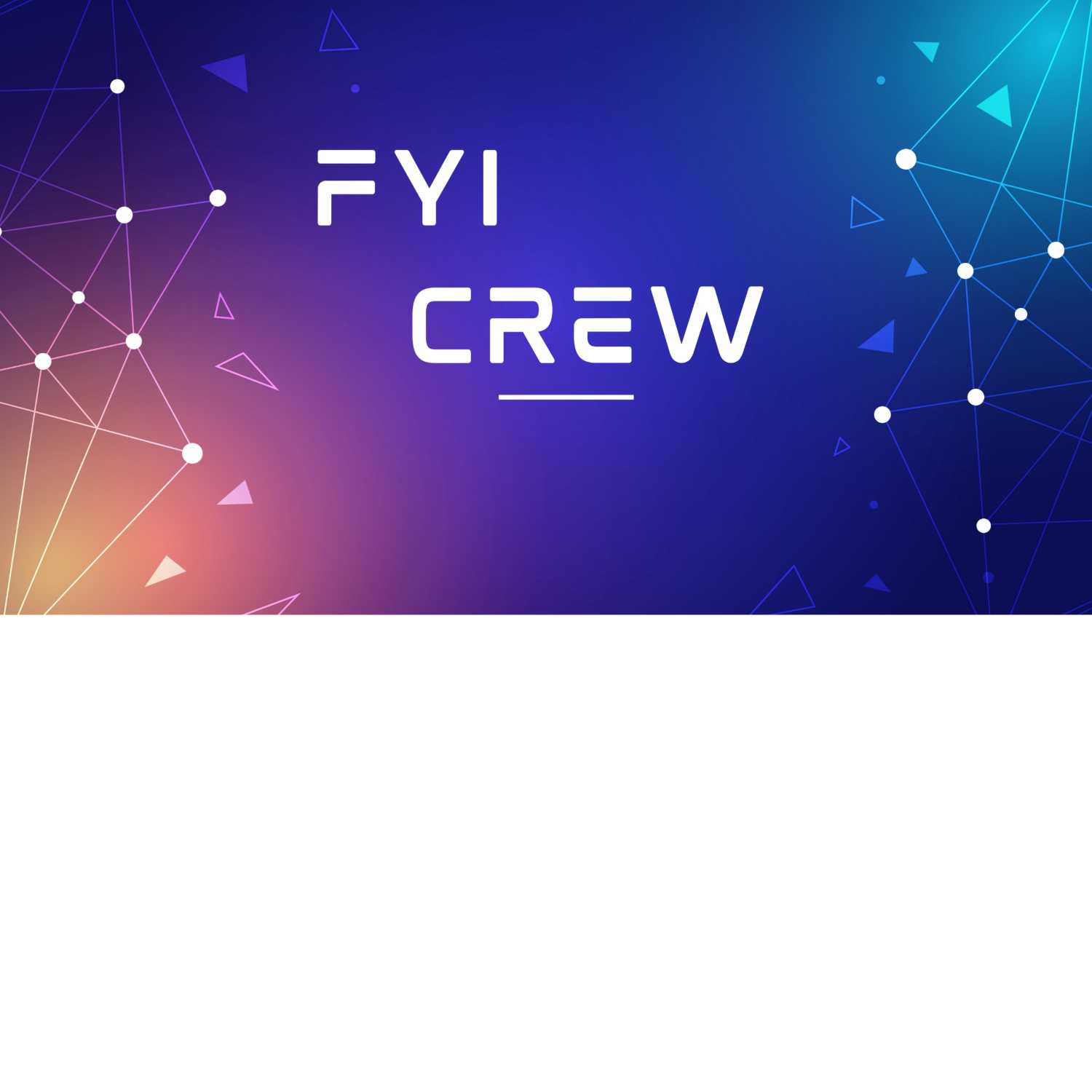 FYI Crew - For Your Information Crew