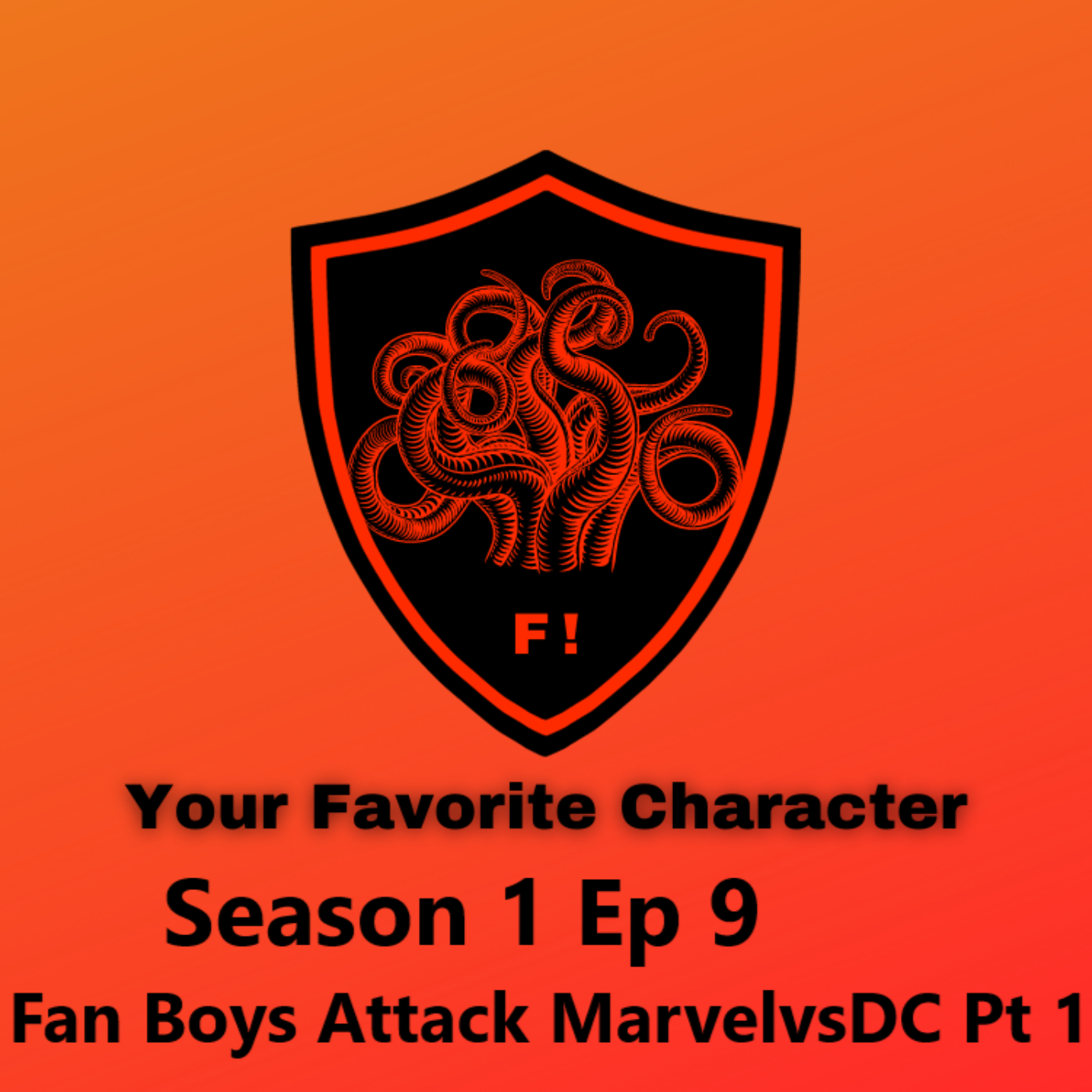 Season 1 Ep 9  Fan Boys Attack Marvel vs DC Part 1 episode artwork