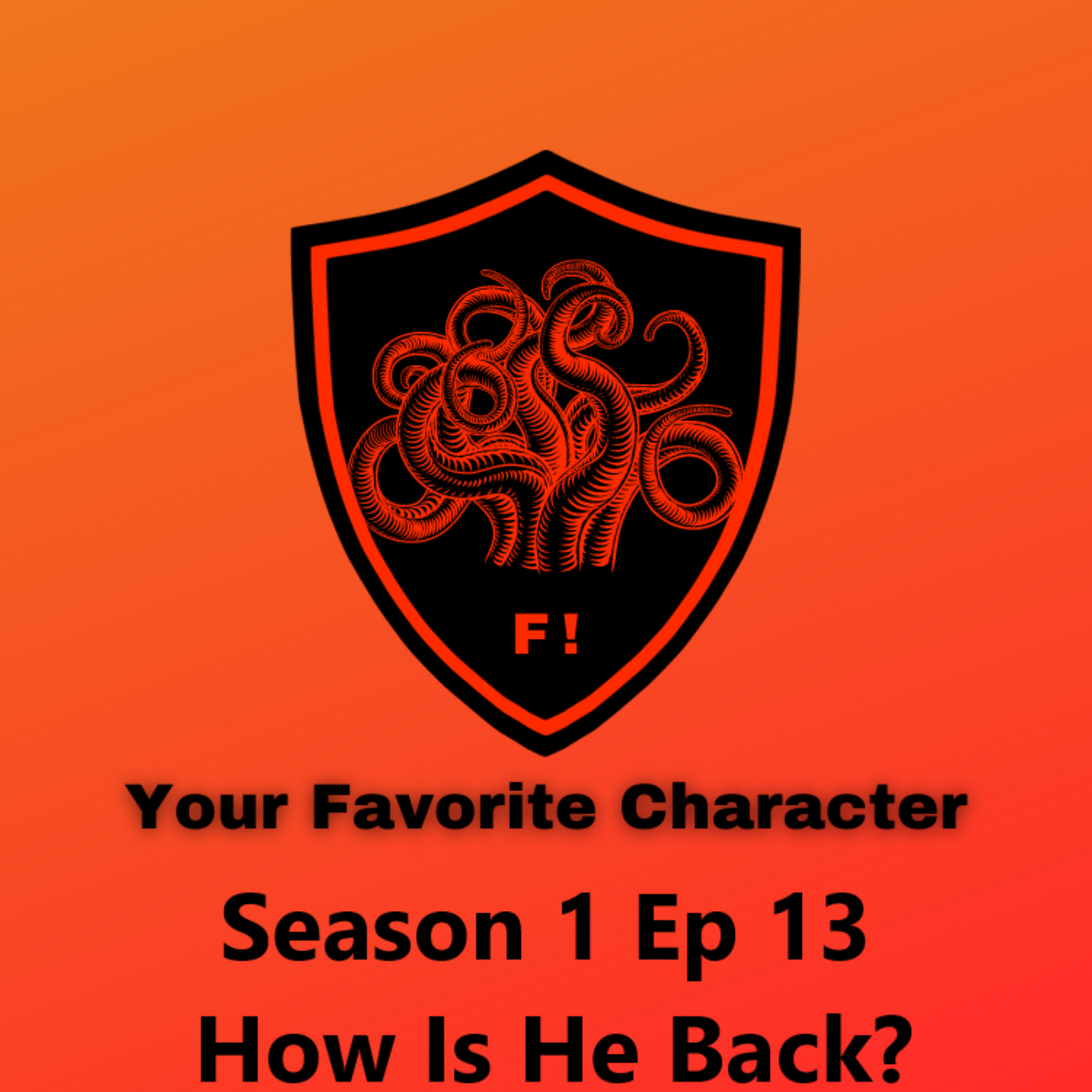 Season 1 Ep 13 How Is He Back? episode artwork