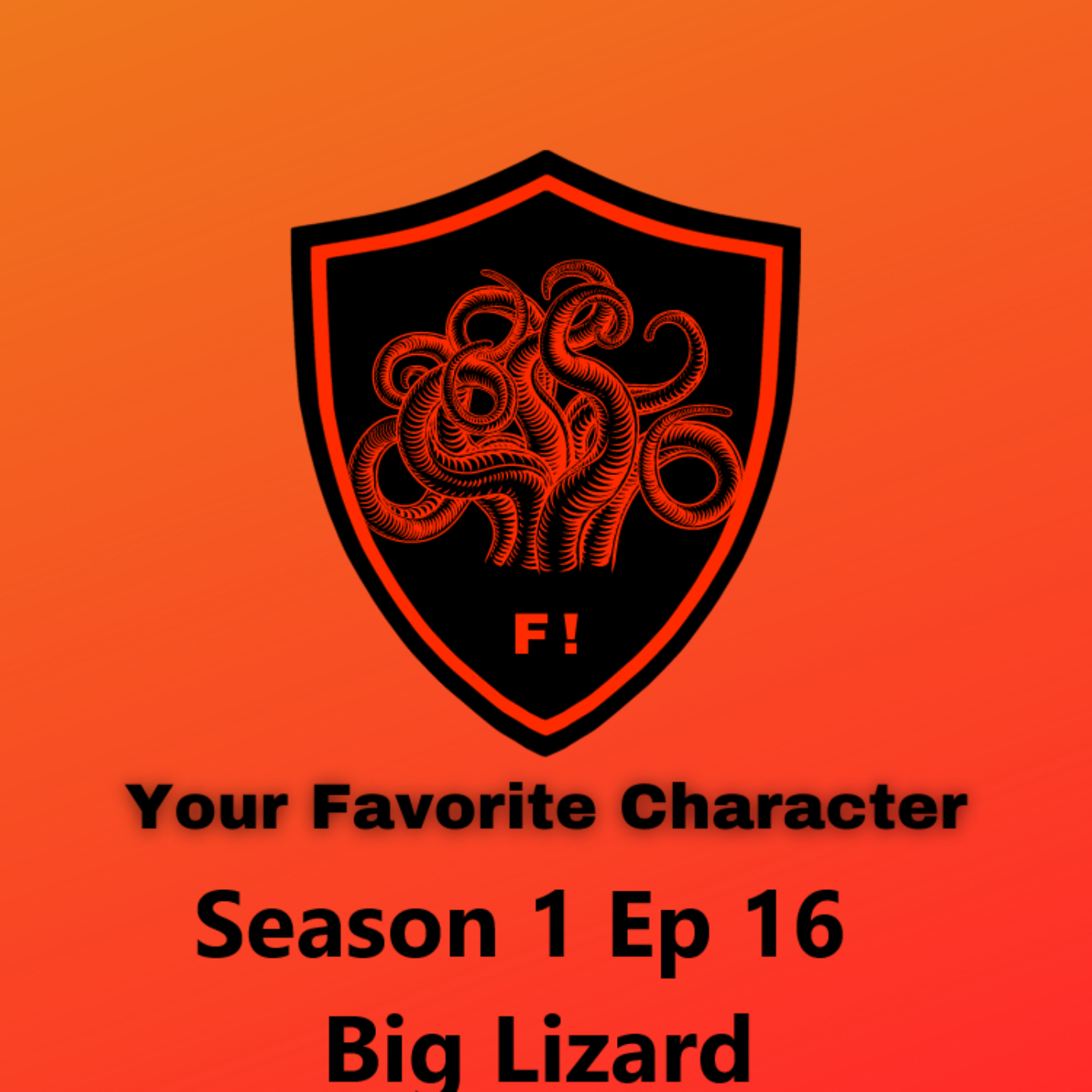 Season 1 Ep 16 Big Lizard episode artwork