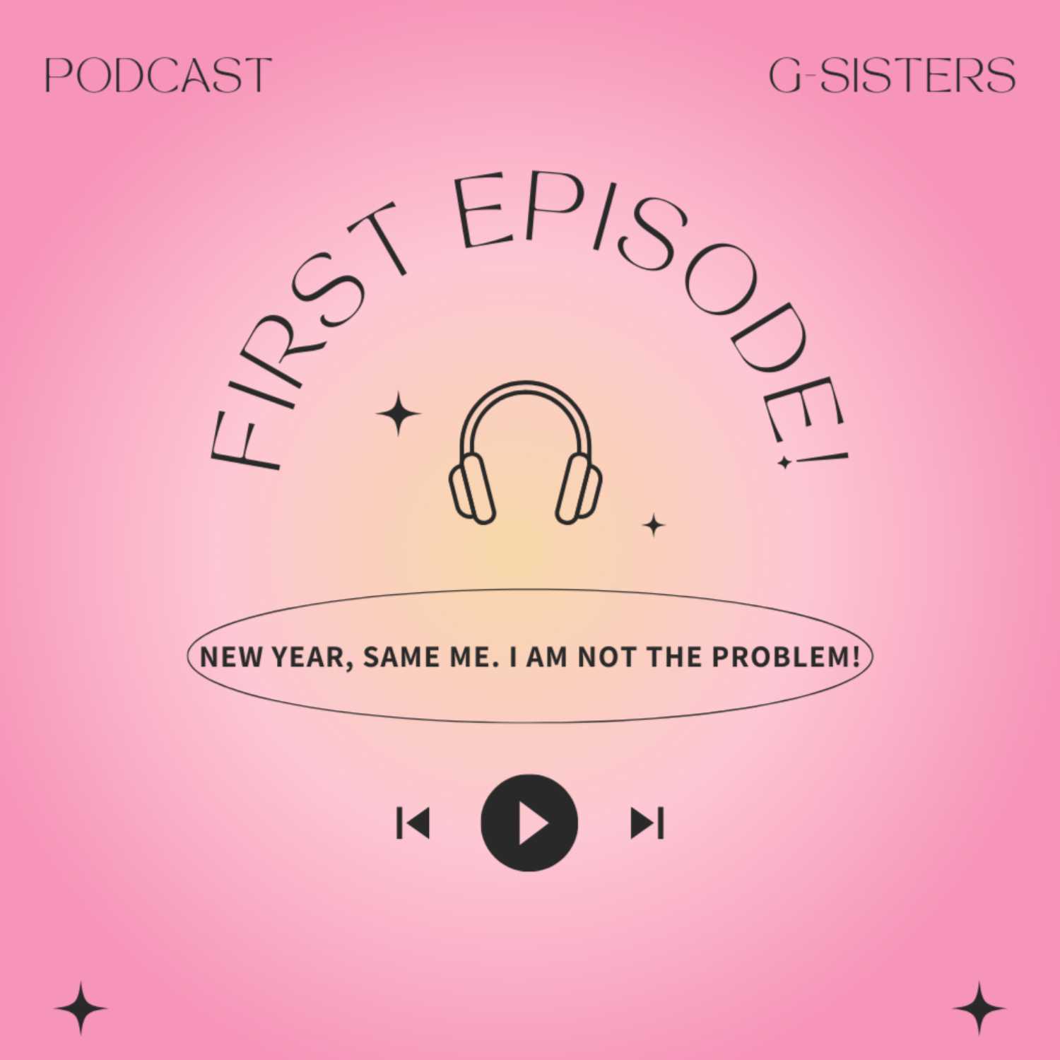 NEW YEAR, SAME ME. I AM NOT THE PROBLEM!