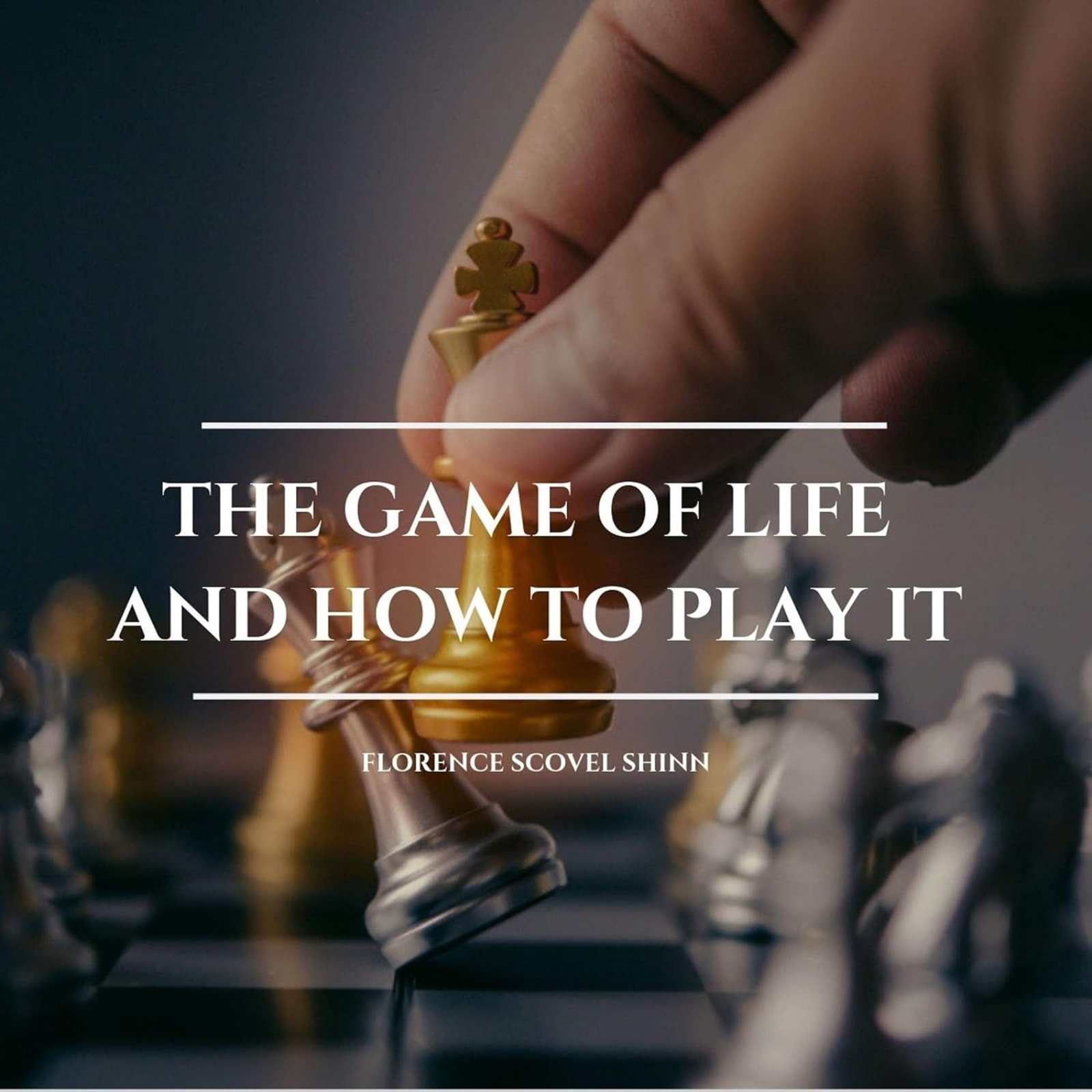 Game of Life and How to Play It by Florence Scovel Shinn, Book Summary, Podcast, English