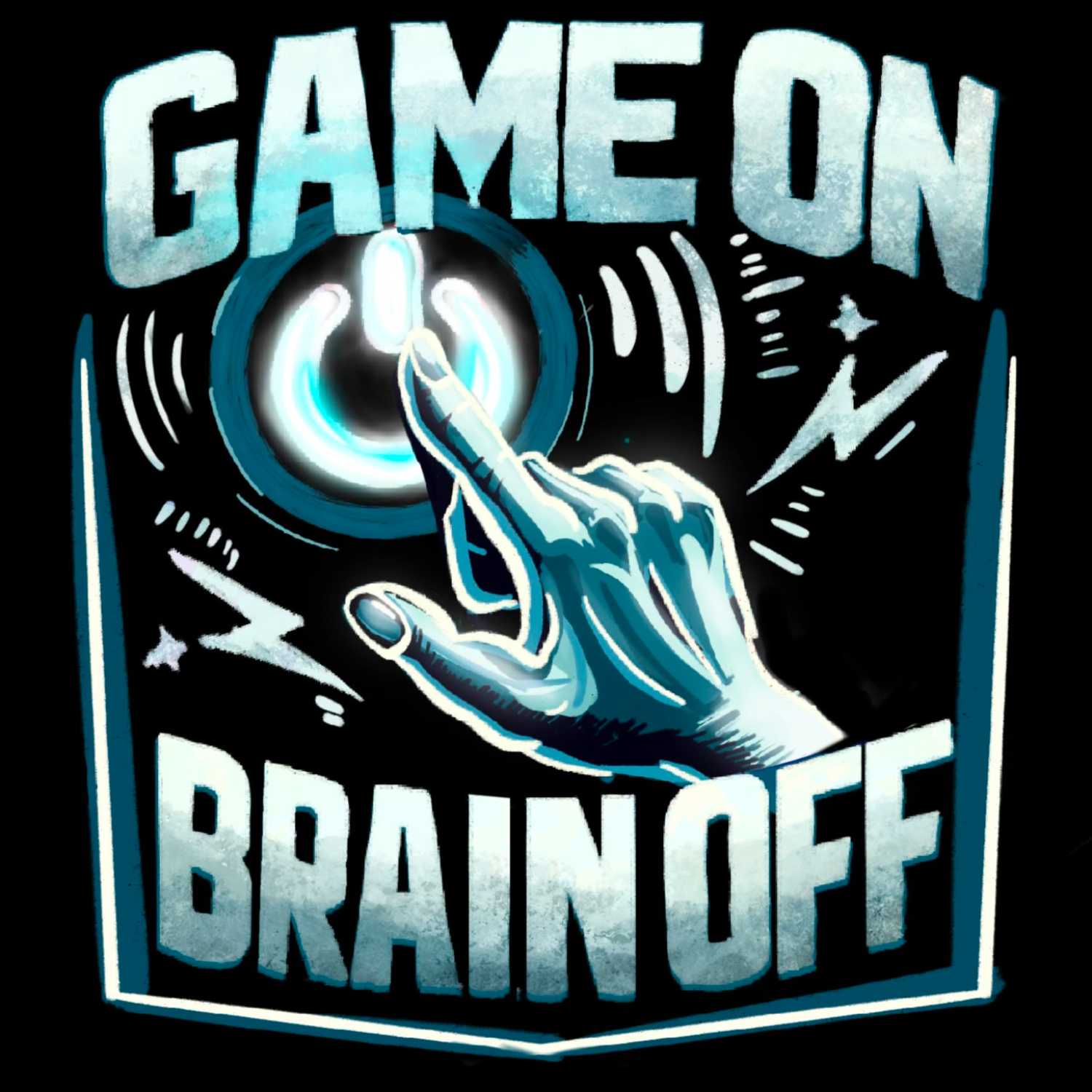 Game On Brain Off Podcast podcast artwork