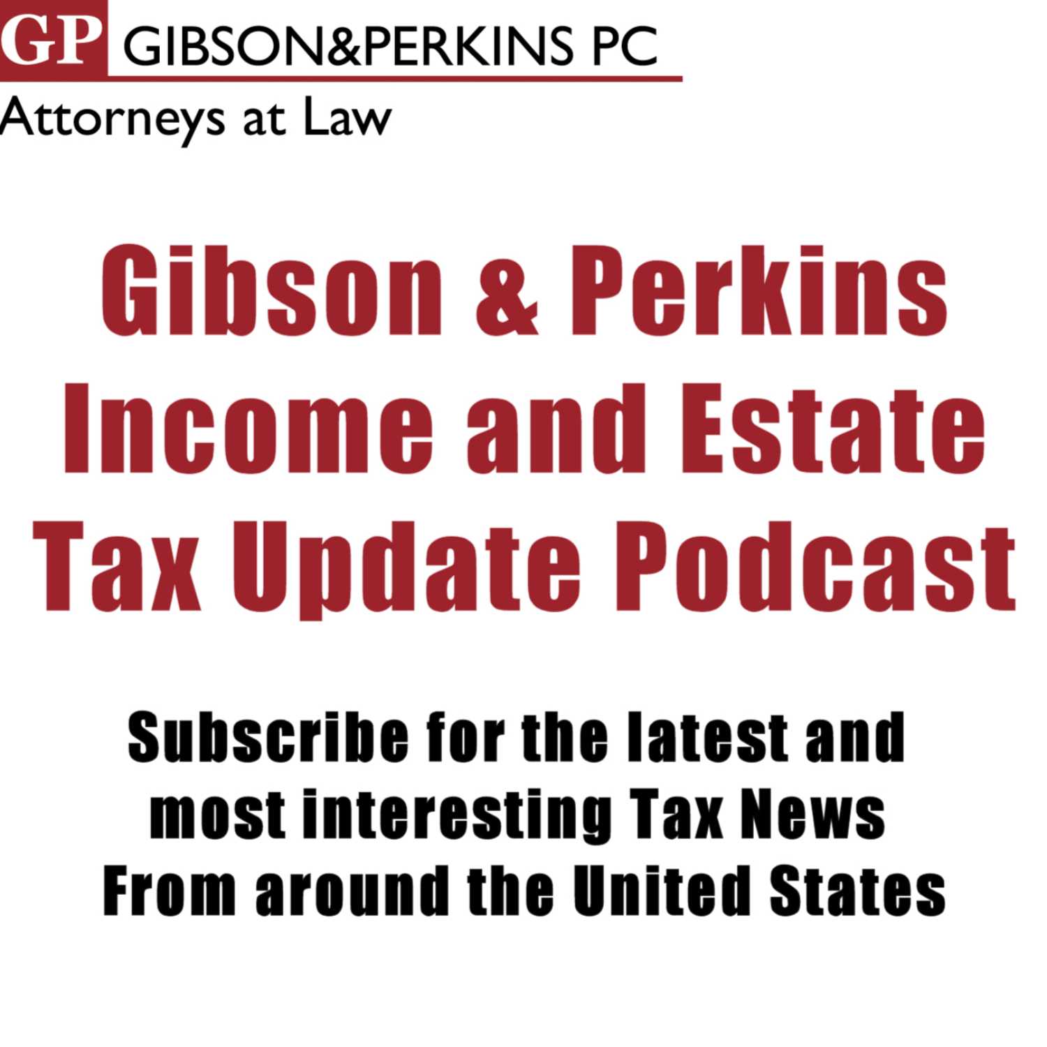 Gibson & Perkins Income and Estate Tax Podcast