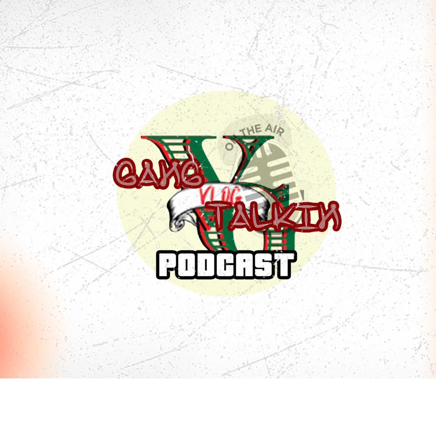 GANG TALKIN: EPISODE 1 "HIGH SCHOOL P'S" episode artwork