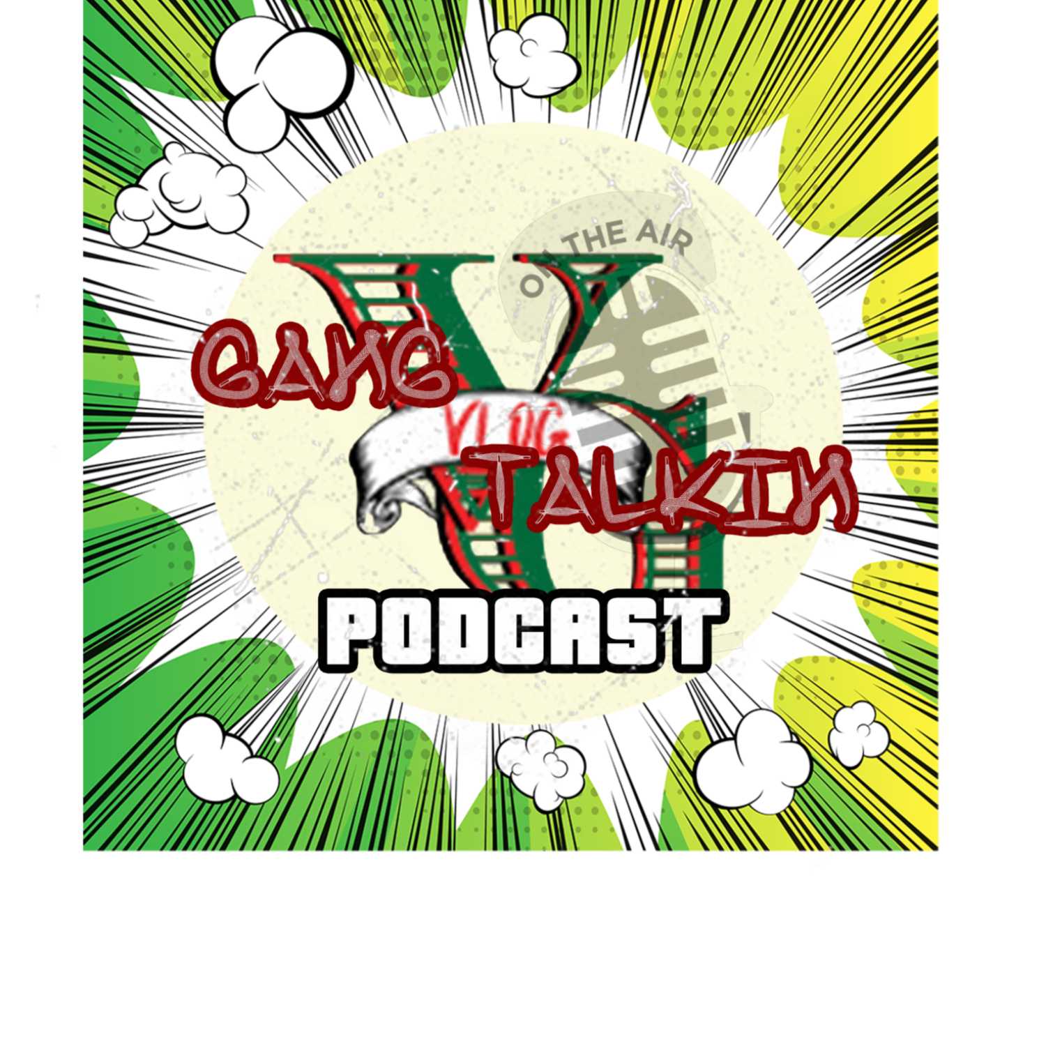 GANG TALKIN : THE VG PODCAST
