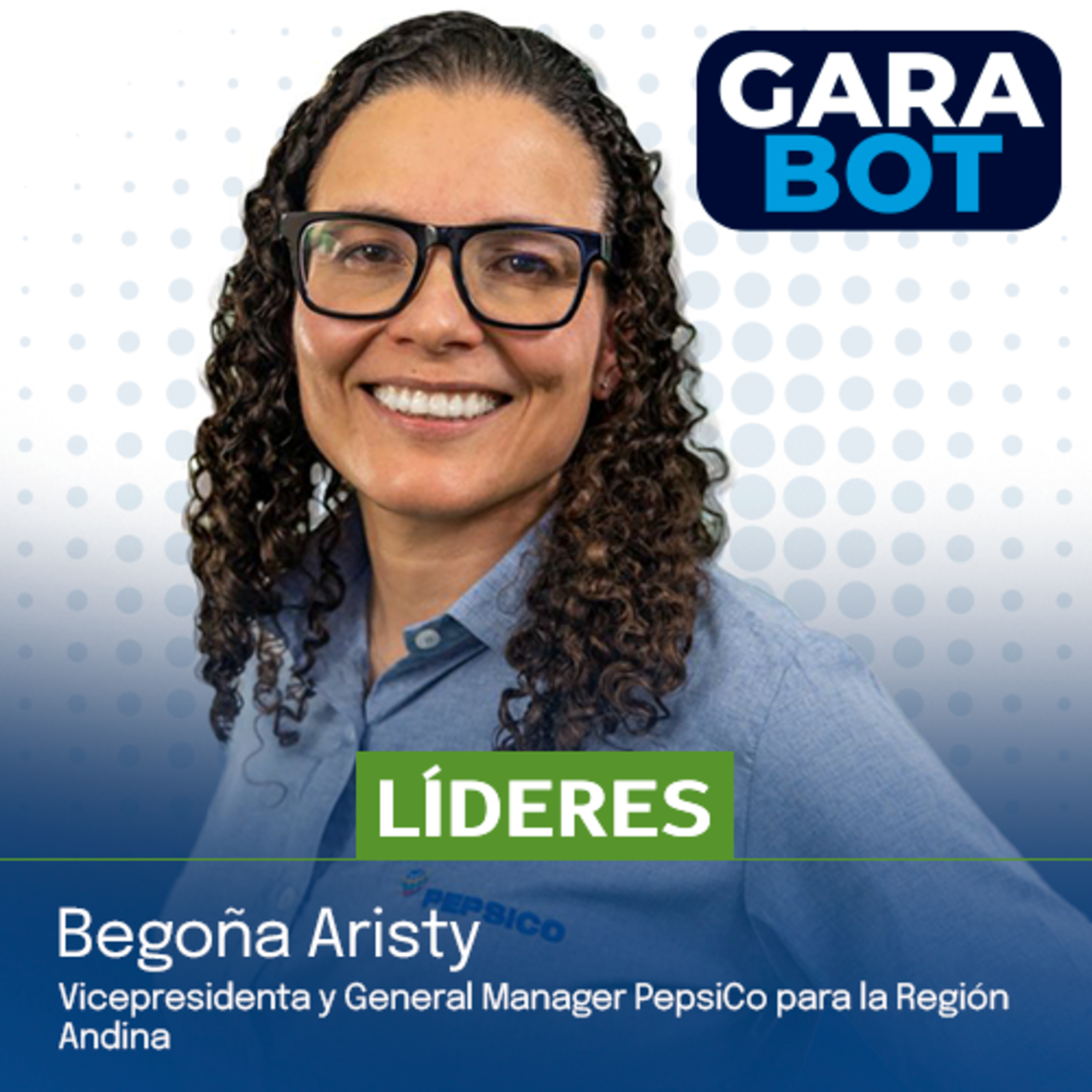 ¿Cuál es tu estilo de liderazgo laboral? Begoña Aristy, vicepresidenta y General Manager PepsiCo para la Región Andina, explica cómo escogerlo y aplicarlo