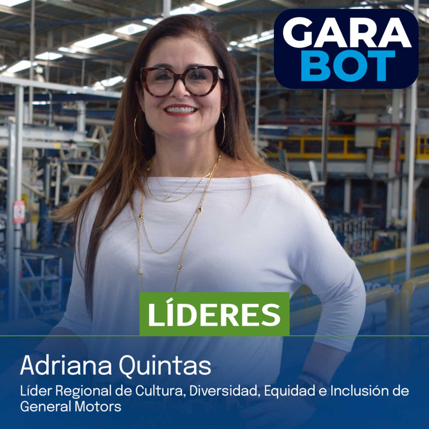 La igualdad laboral sí es factible. Adriana Quintas lidera la iniciativa de Cultura, Diversidad, Equidad e Inclusión en General Motors