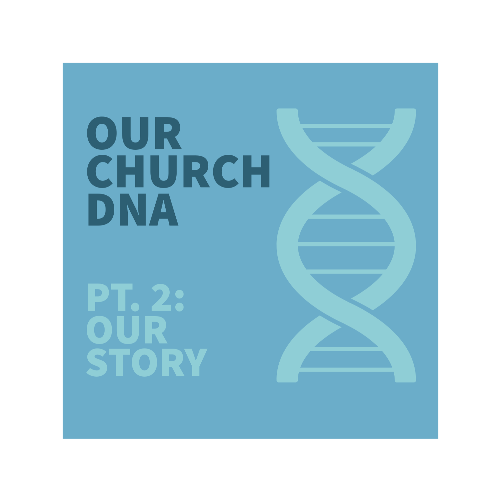 Our Story - Our Church DNA episode artwork