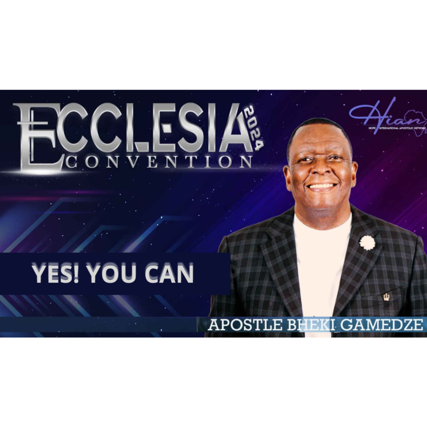 Yes you can | Apostle Bheki Gamedze | Ecclesia Convention 2024