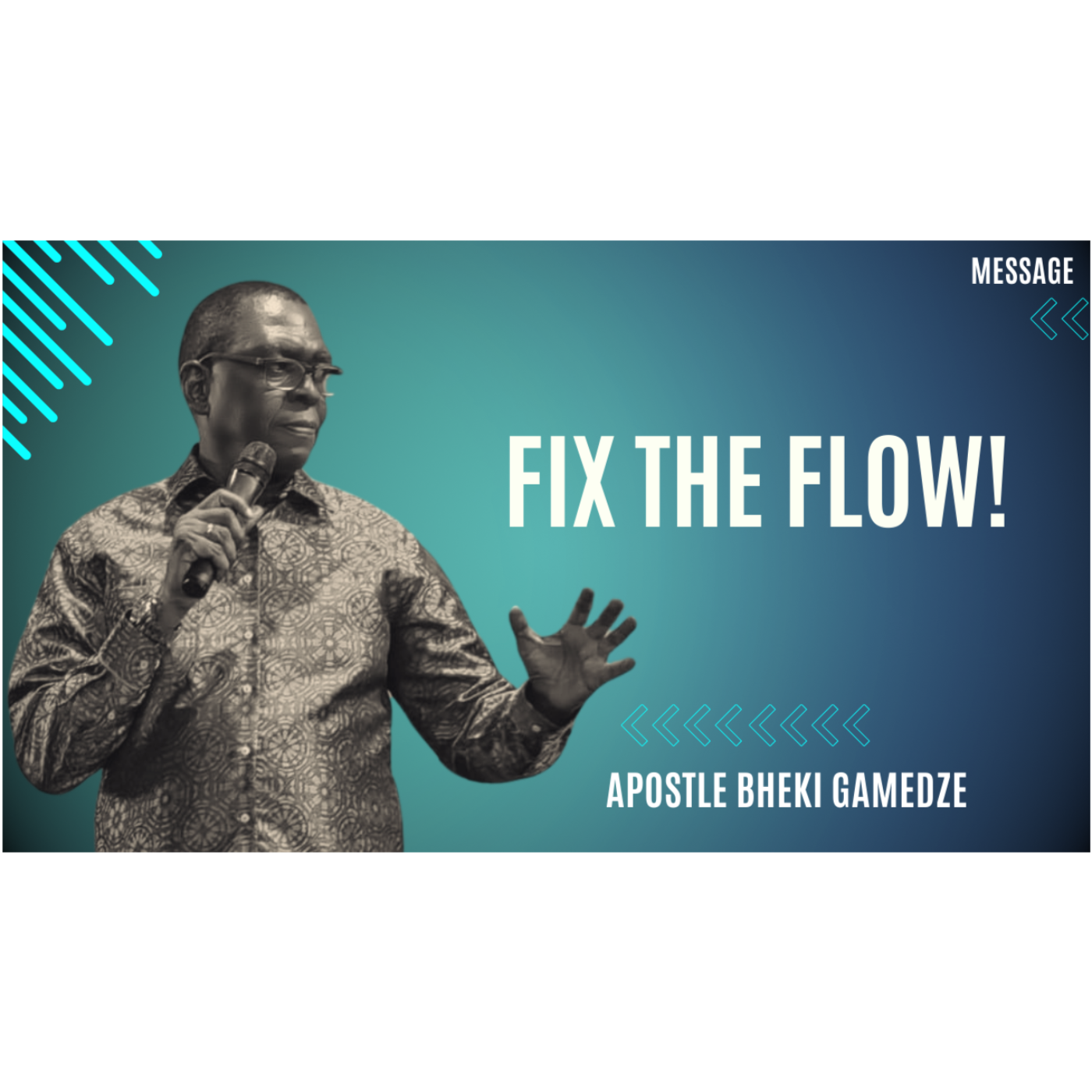 Fix the Flow! | Apostle Bheki Gamedze