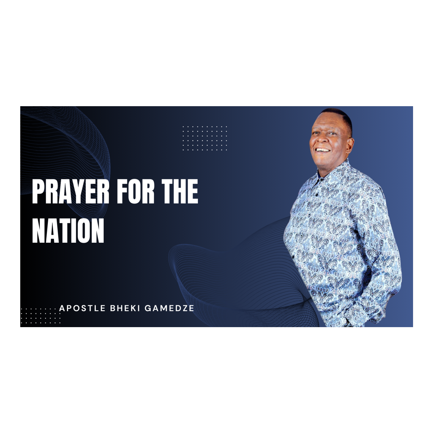 Prayer for the nation | Apostle Bheki Gamedze