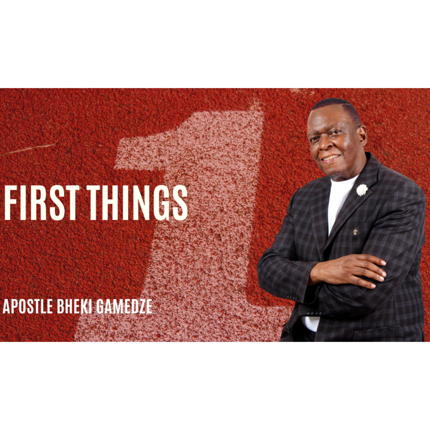 First things | Apostle Bheki Gamedze