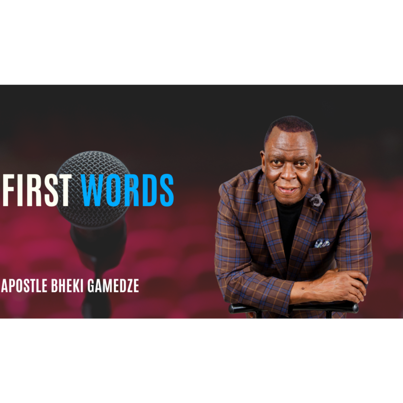 First words | Apostle Bheki Gamedze