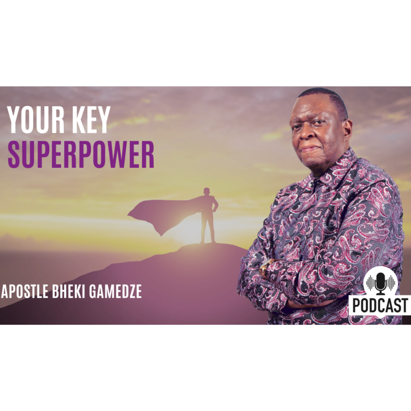 Your key superpower | Apostle Bheki Gamedze