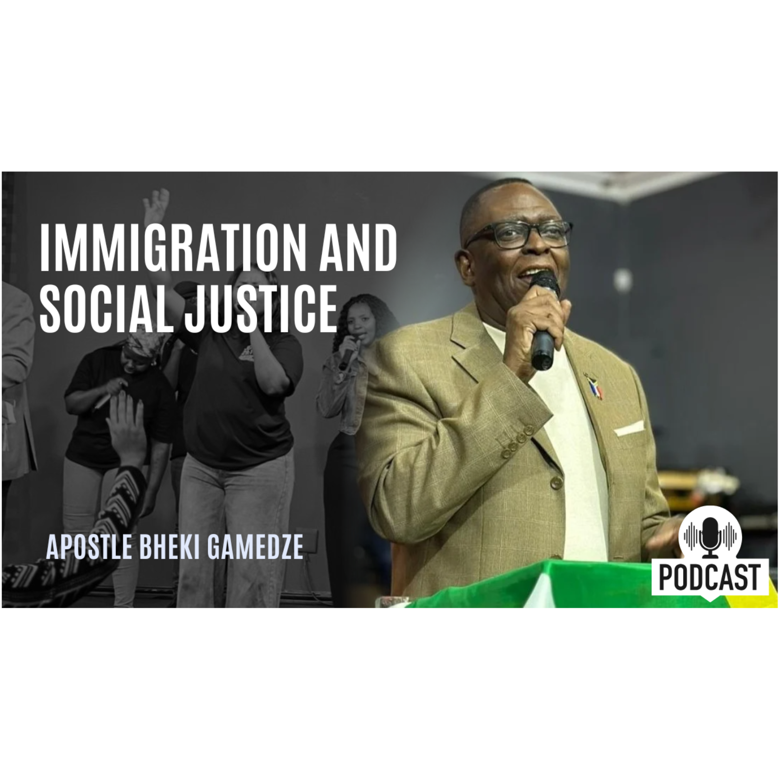 Immigration and Social Justice | Apostle Bheki Gamedze