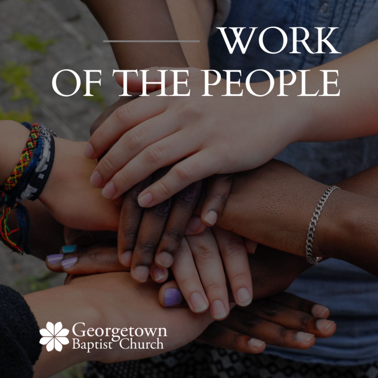 The Work of the People: Unite Under Christ