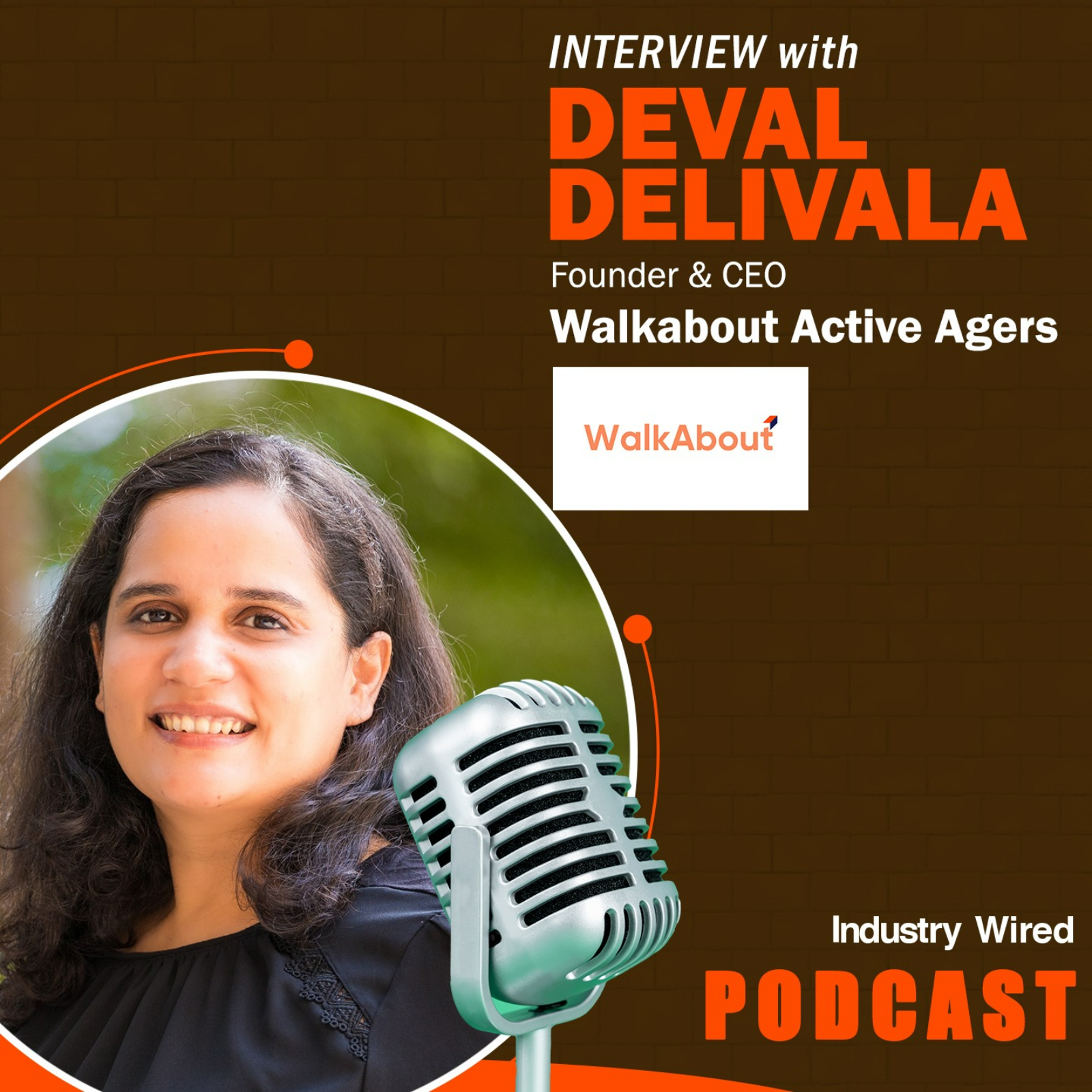 ‘Ambition Has No Age Limit’: WalkAbout’s Deval Delivala on Killing the Retirement Myth episode artwork