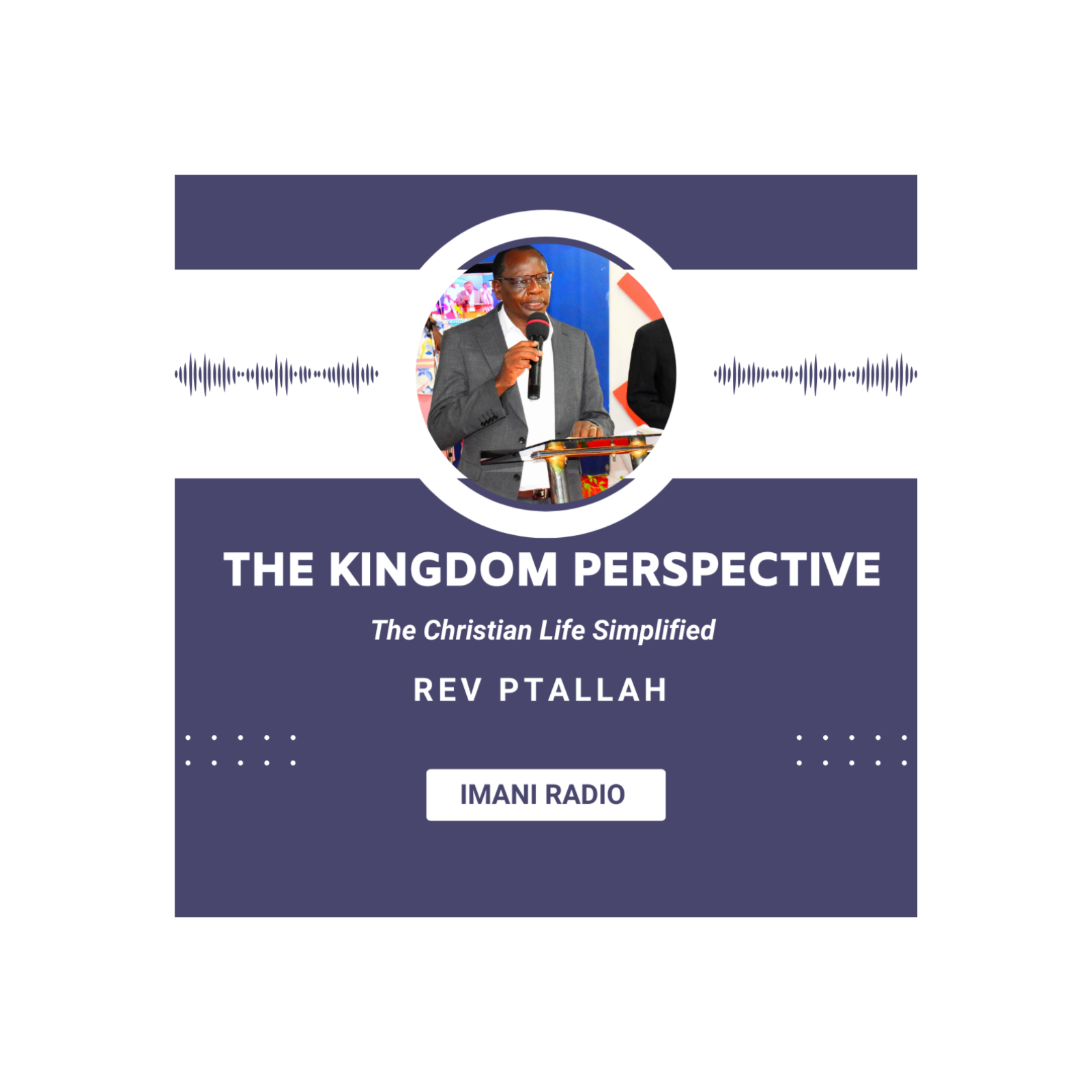 THE KINGDOM PERSPECTIVE WITH REV PTALLAH BUTAKI