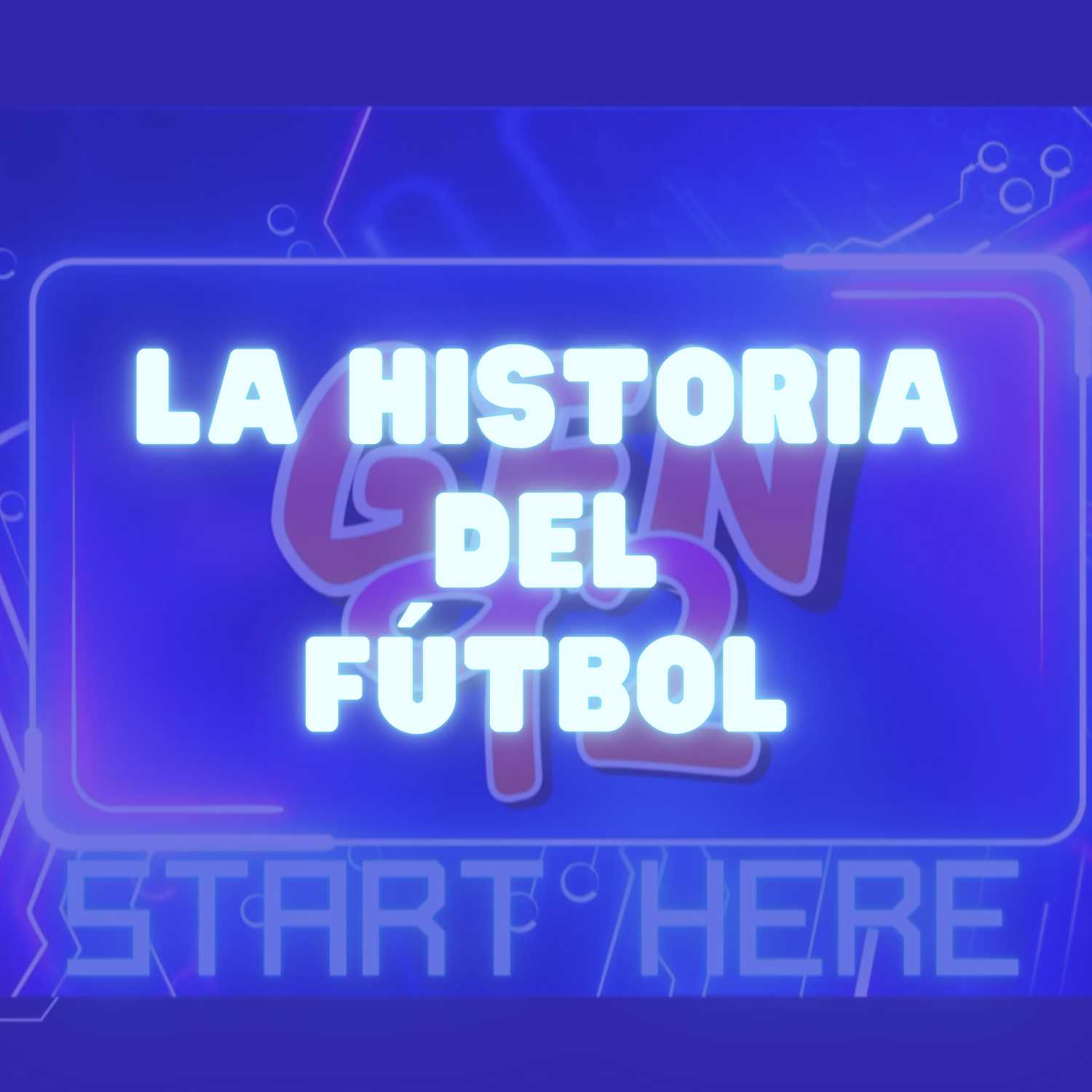La Historia del Fútbol