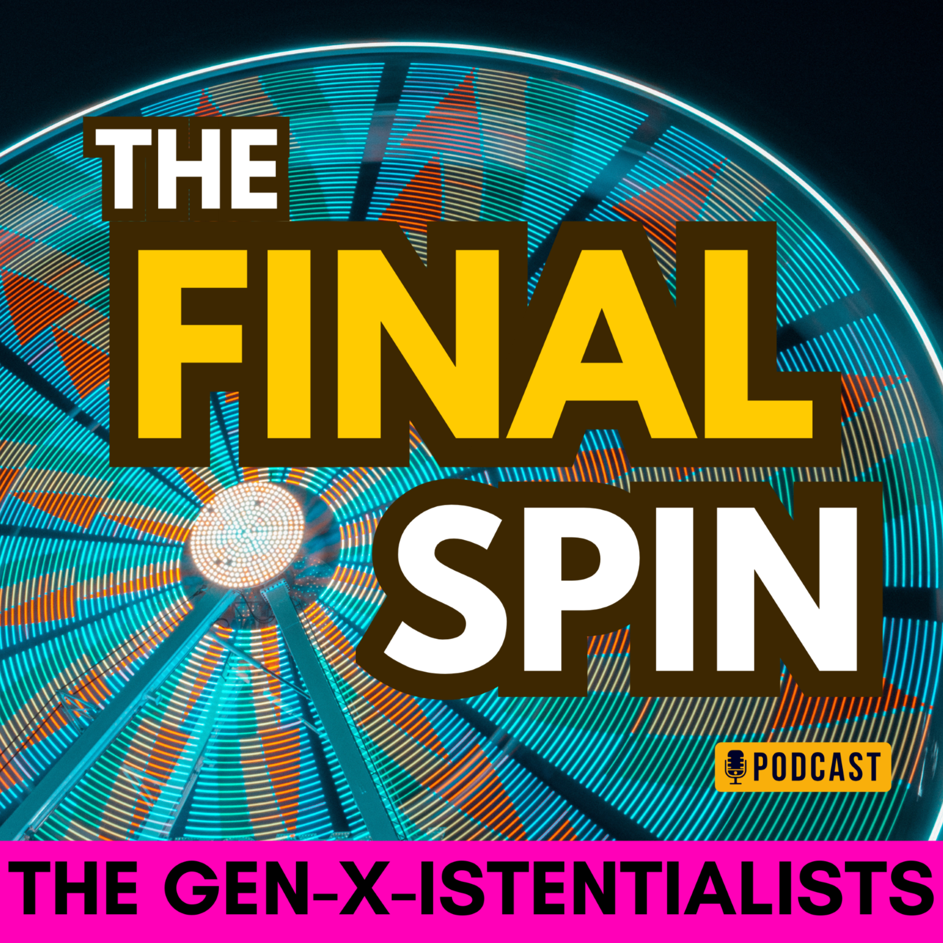 The Final Spin: 42 Years of Friendship and the End of the Gen-x-istentialists episode artwork