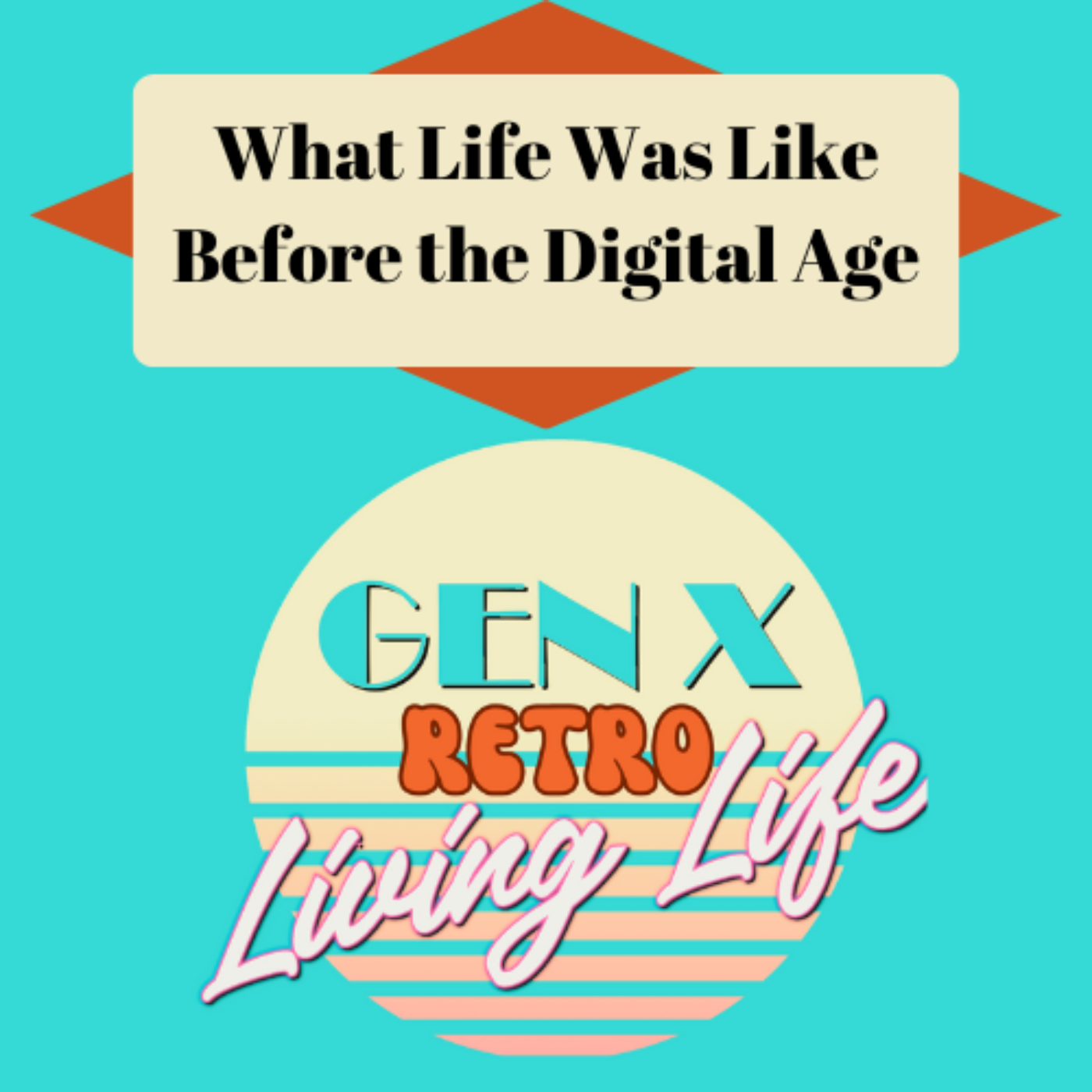 GenX Living Life Podcast