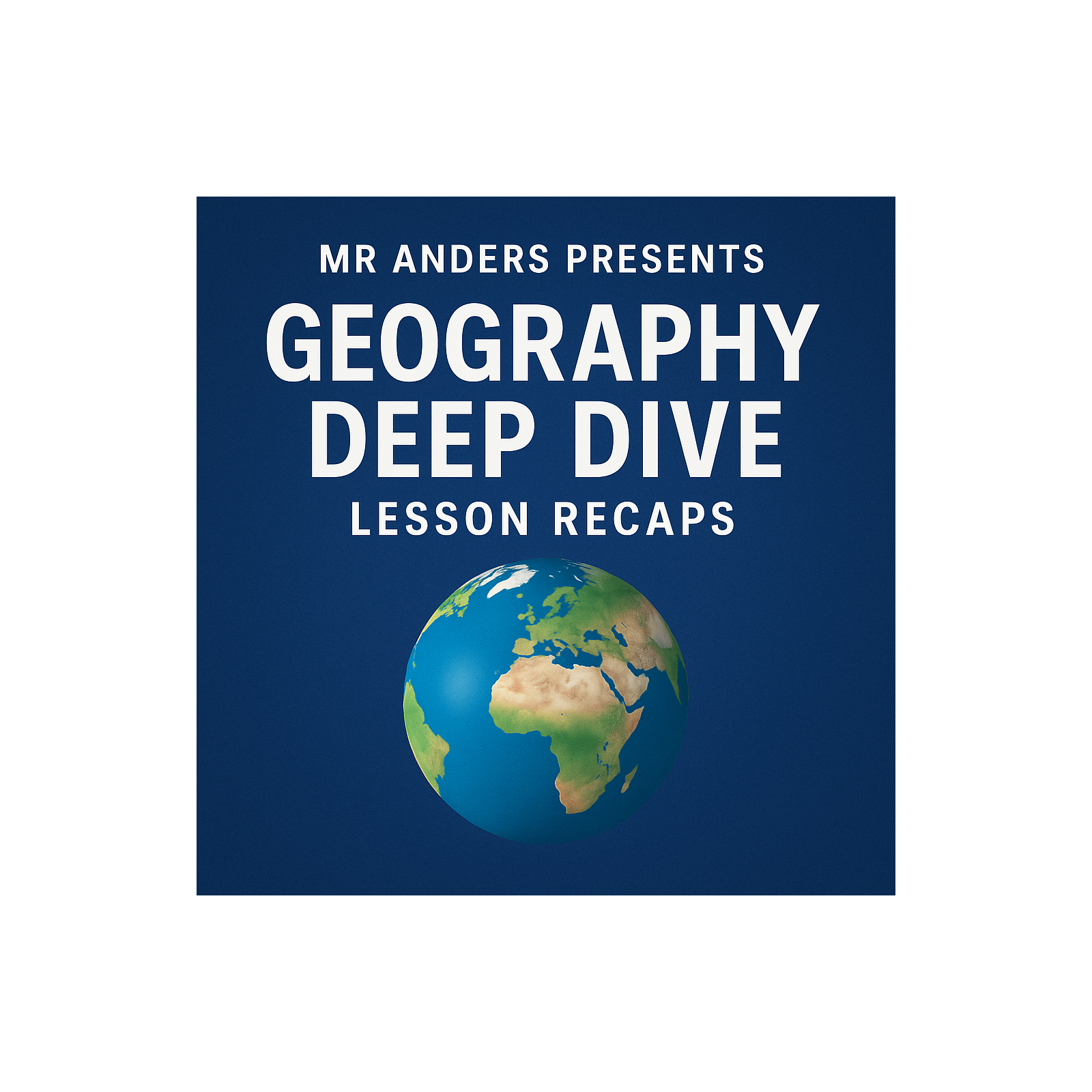Geography Lesson Recaps
