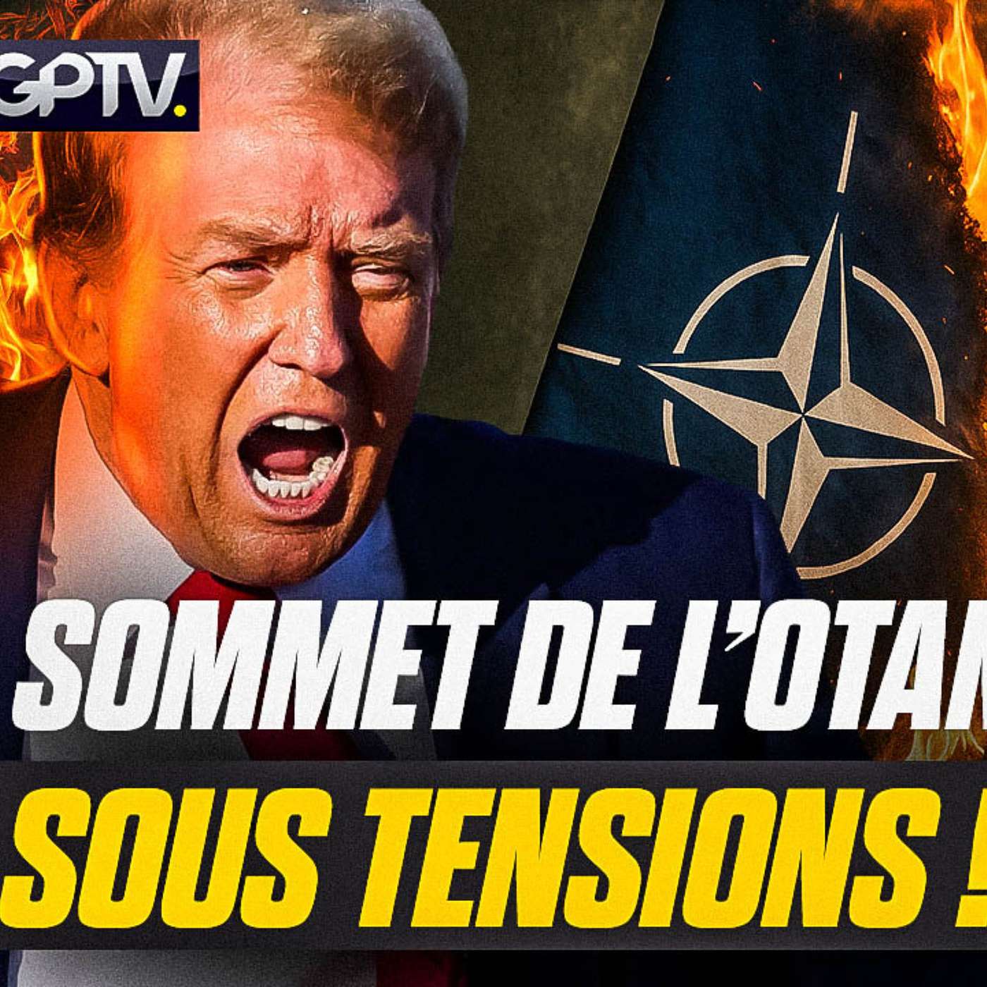 SOMMET DE L’OTAN : TRUMP VEUT RENVERSER LA TABLE ! | GPTV