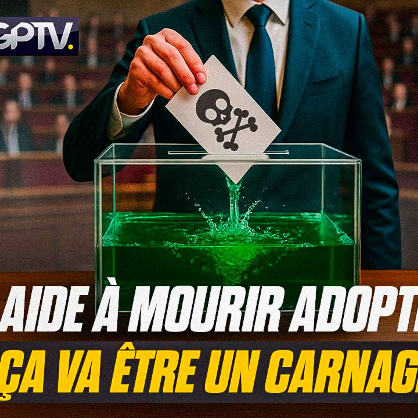 LA FRANCE ADOPTE LA LOI SUR “LA FIN DE VIE”, ET C’EST UNE CATASTROPHE. | GPTV