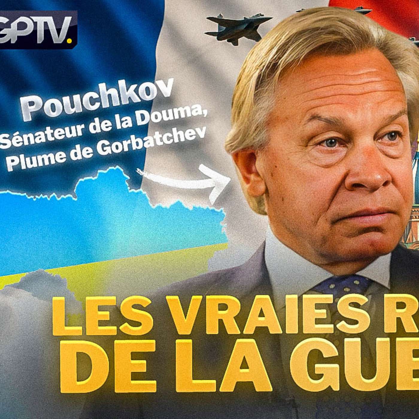 ALEXEÏ POUSHKOV : “CE QUI SE JOUE EN UKRAINE, C’EST L’ORDRE INTERNATIONAL DU XXIe SIÈCLE” | GPTV