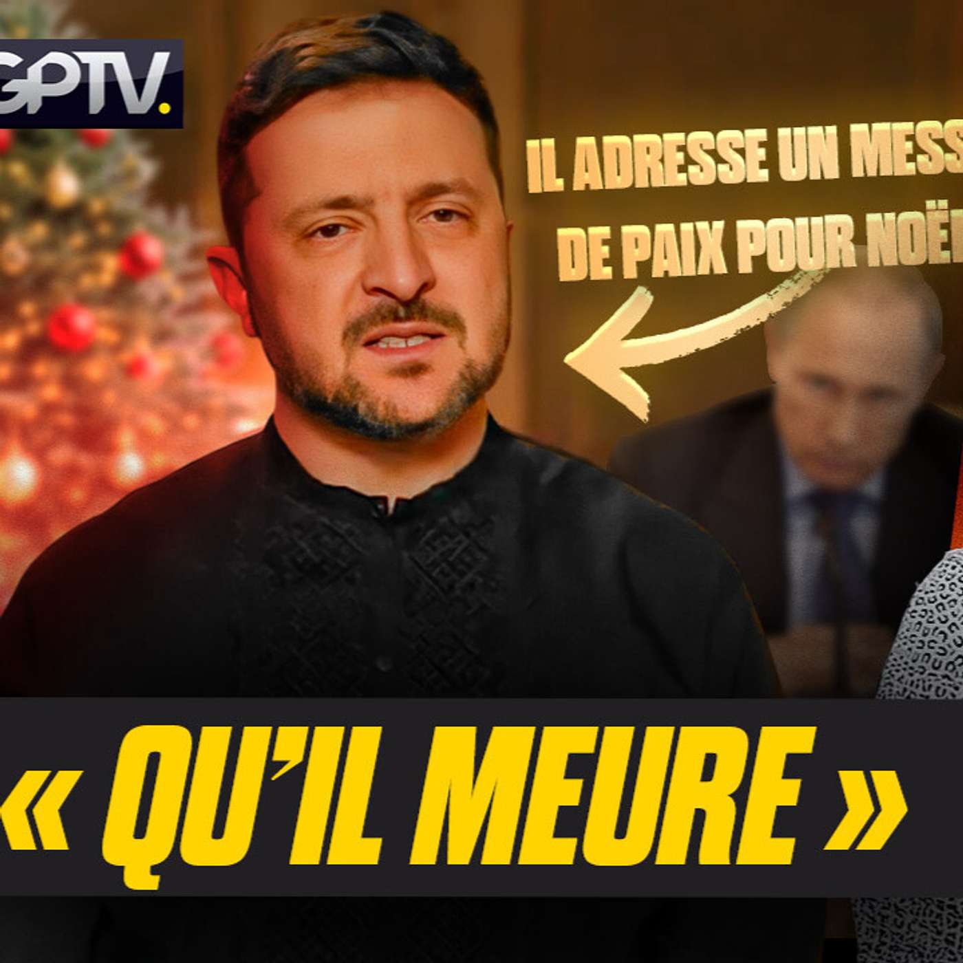 ZELENSKY CONTINUE DE SABOTER LA PAIX AVEC SES “VŒUX” POUR POUTINE ! | GPTV