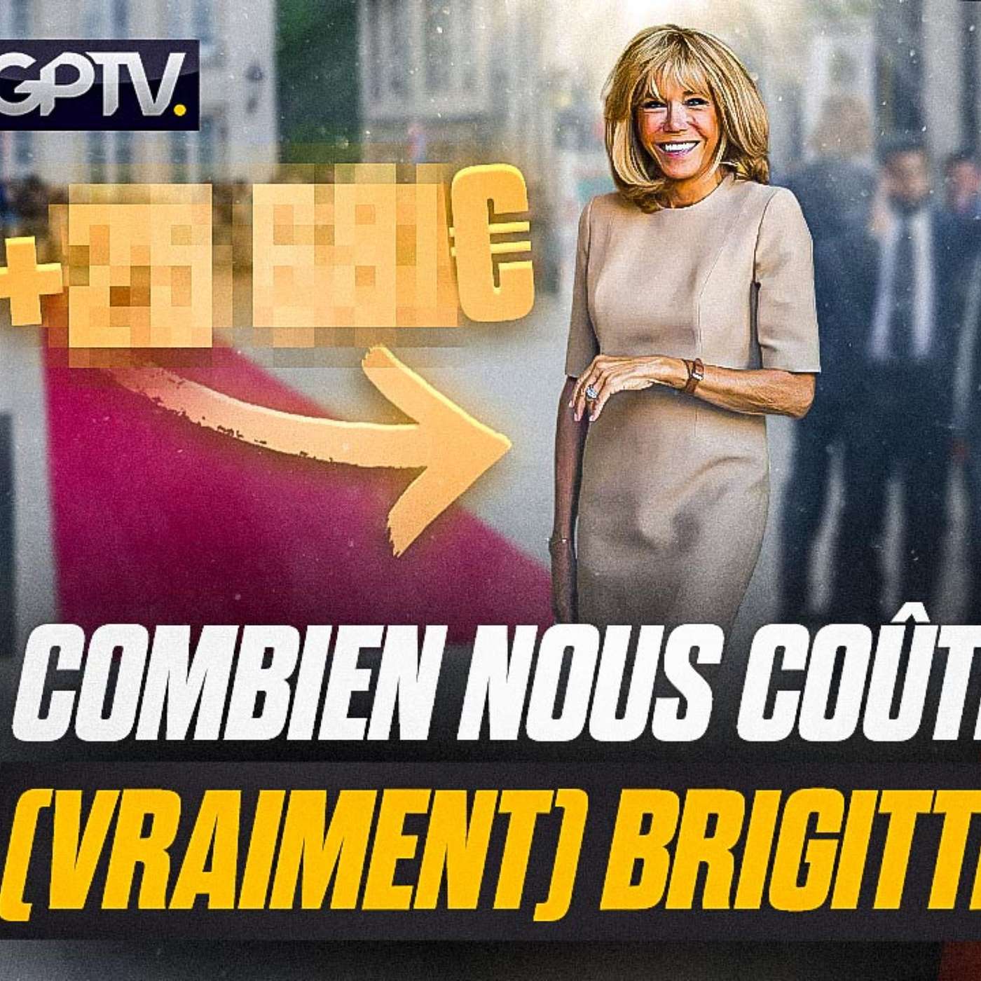 VOUS PAYEZ TOUS LES MOIS UNE SOMME ASTRONOMIQUE POUR BRIGITTE MACRON ! | GPTV
