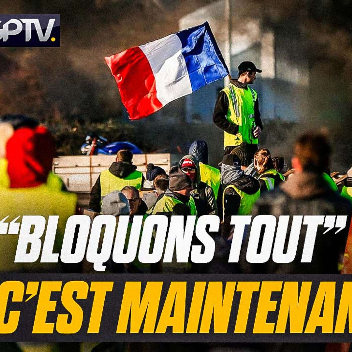 JOURNÉE BLOQUONS : ON SURVEILLE LE MOUVEMENT EN DIRECT ! | GPTV