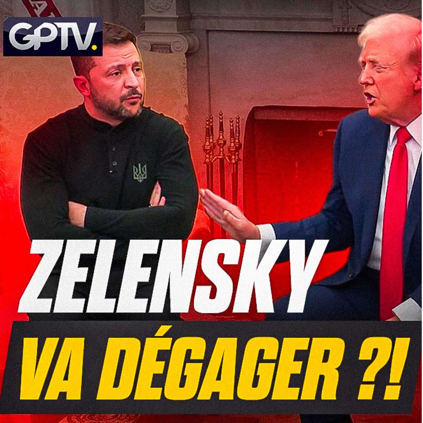 EXPLOSIF : TRUMP VEUT SE DÉBARRASSER DE ZELENSKY ! | GPTV