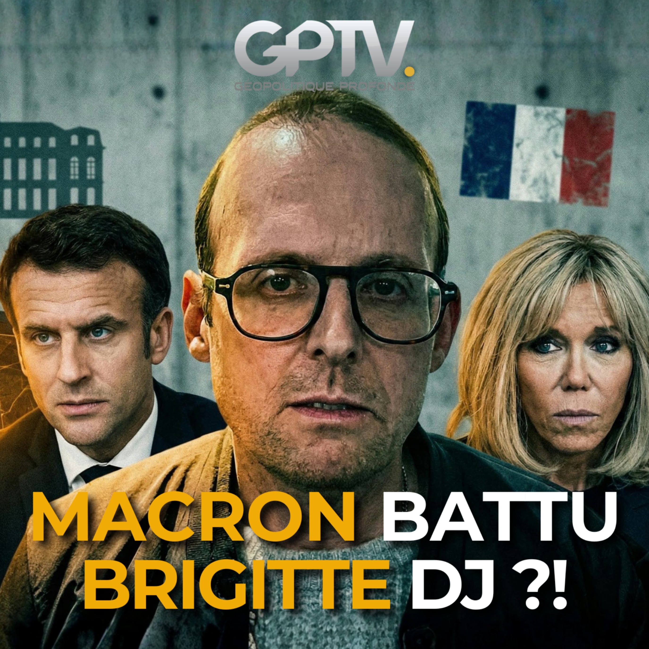 MACRON et BRIGITTE : La VÉRITÉ sur la dérive de l'ÉLYSÉE ! | GPTV