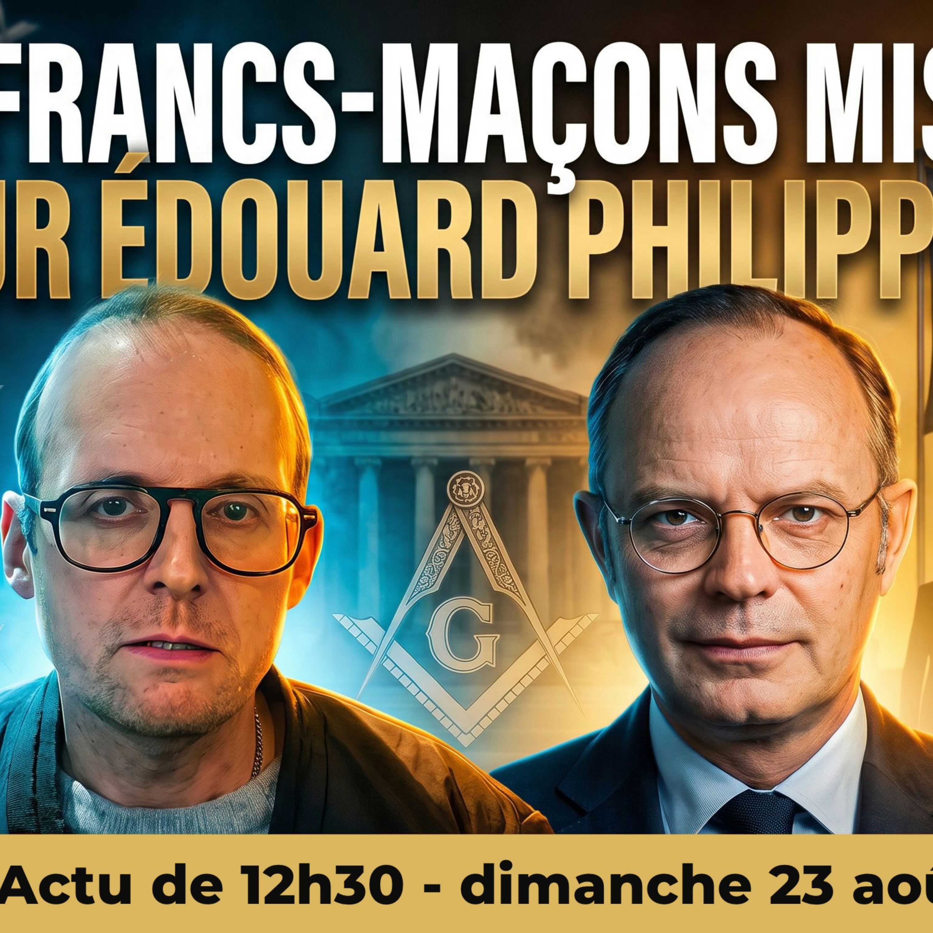 Présidentielle de 2027 : le GRAND ORIENT soutient ÉDOUARD PHILIPPE ! | GPTV