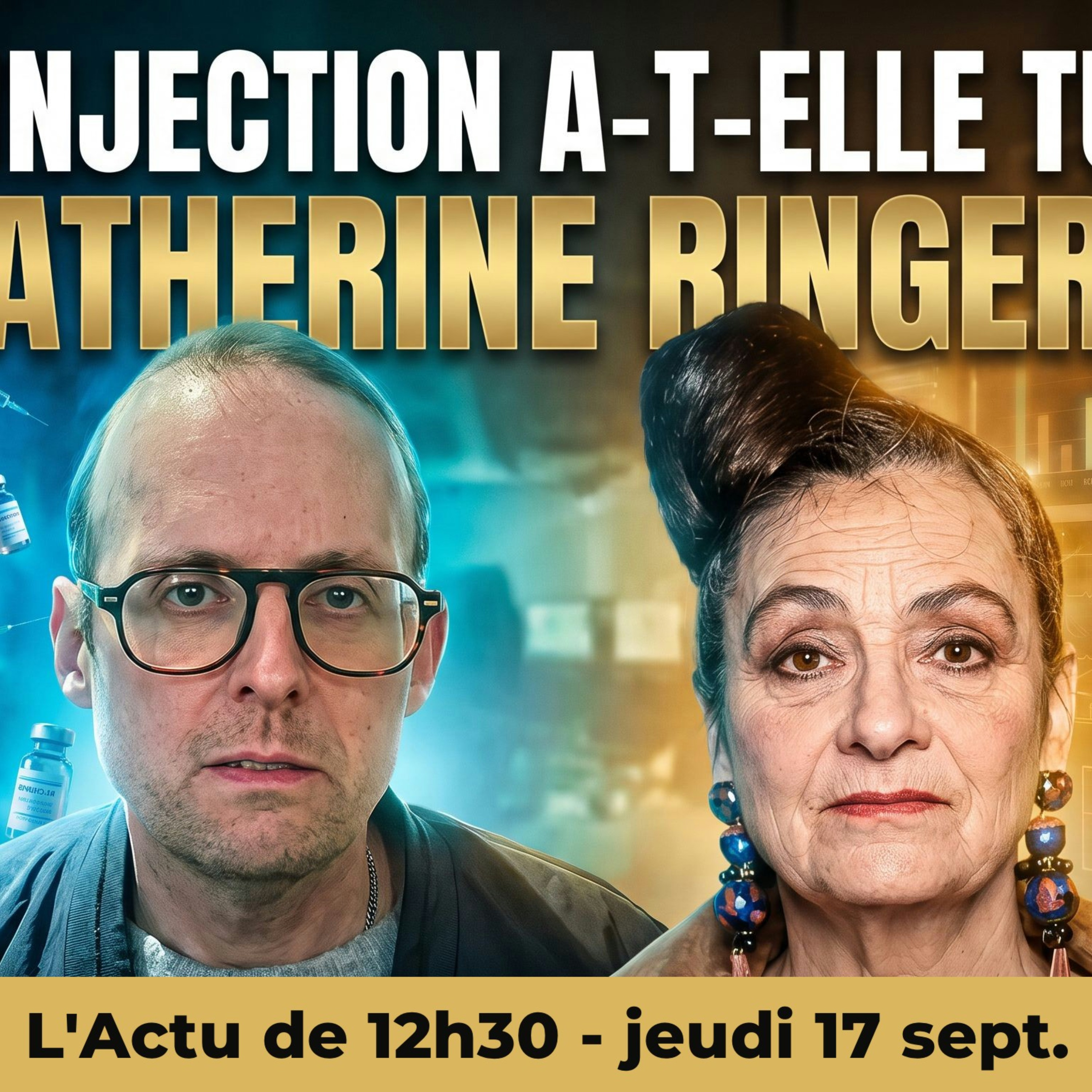 Pourquoi la mort de CATHERINE RINGER est en réalité un SCANDALE d'État !