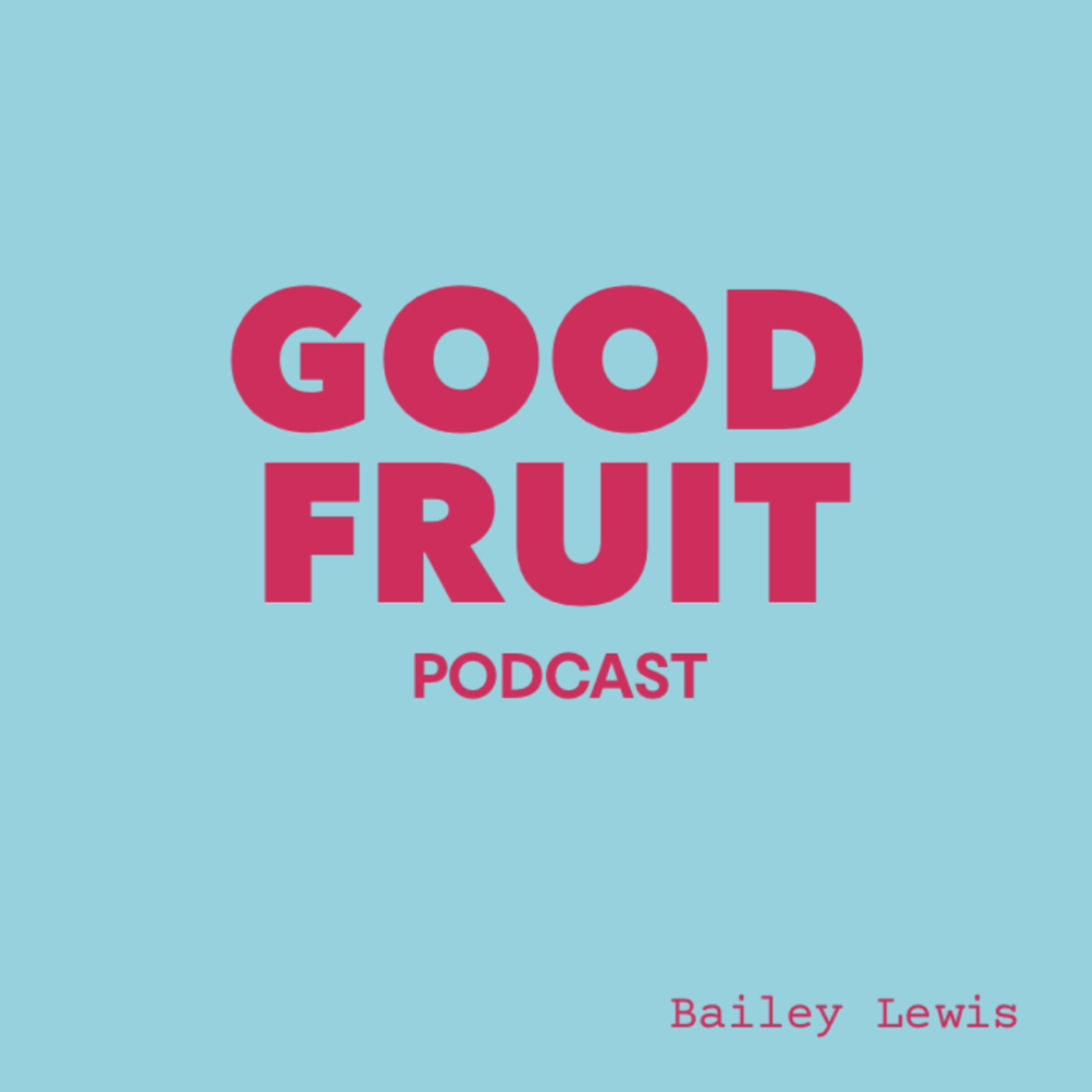 GoodFruit Podcast