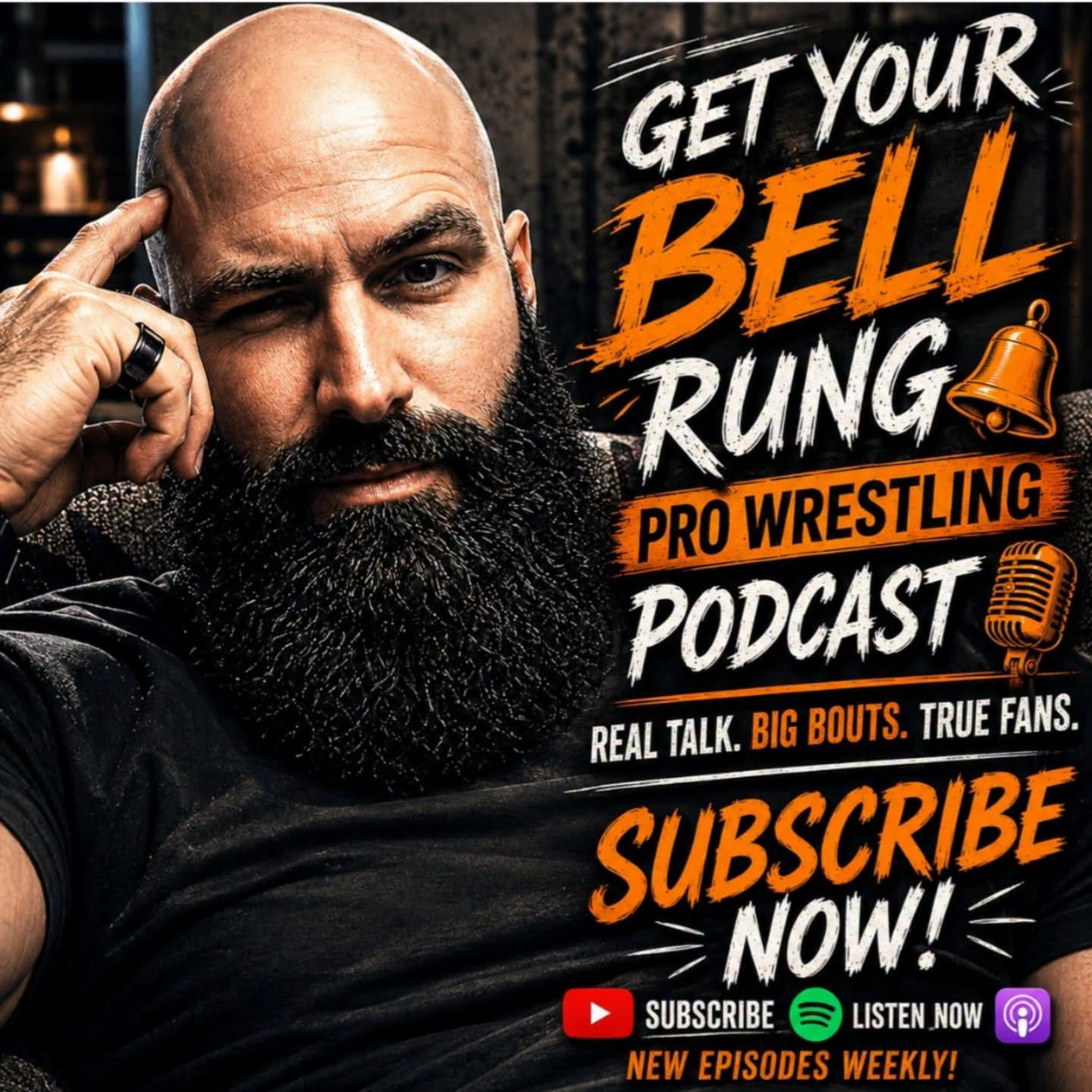 Get Your Bell Rung Pro Wrestling Podcast