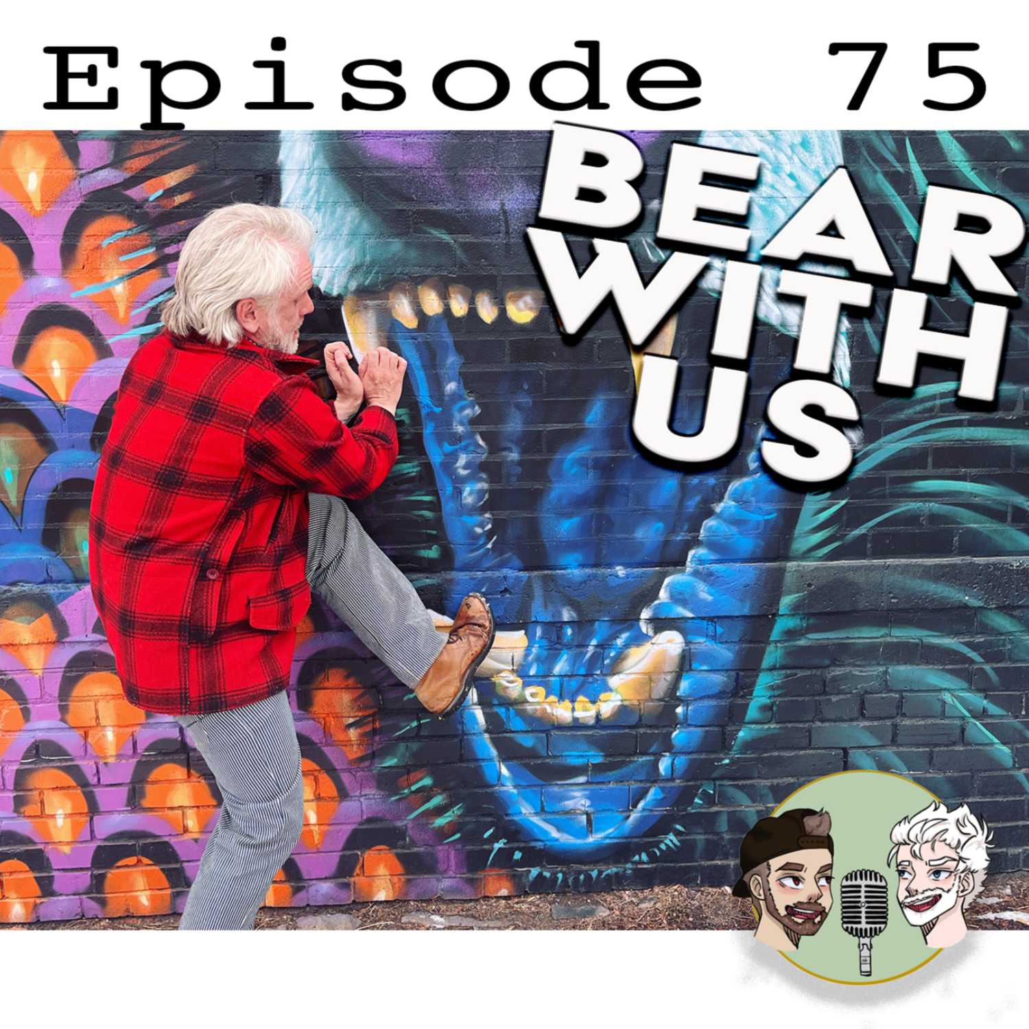 75: Bear With Us