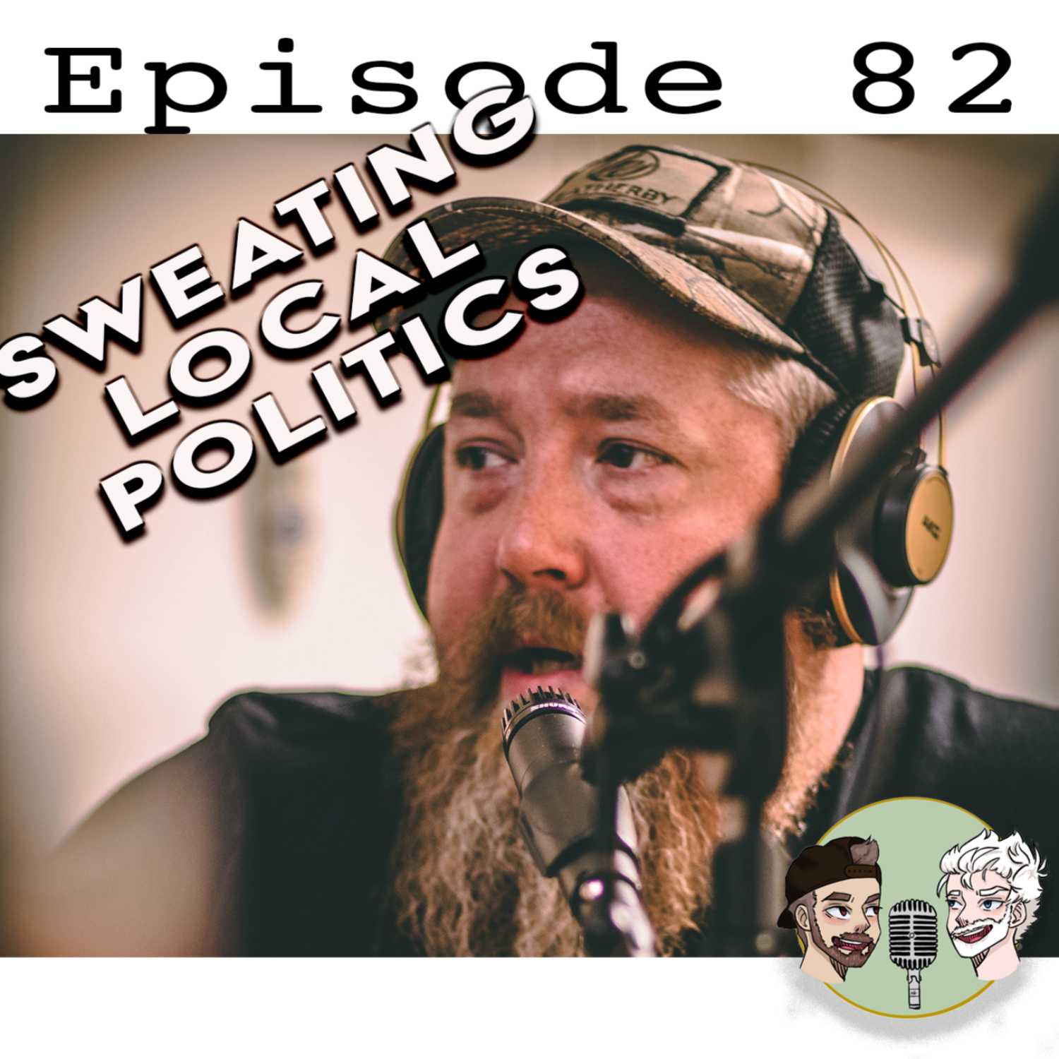 82: Sweating Local politics