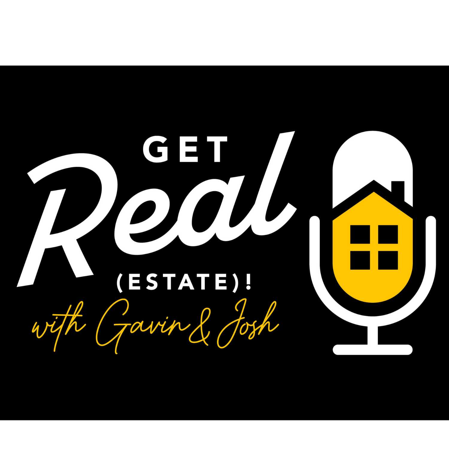 Get Real (Estate) with Gavin & Josh