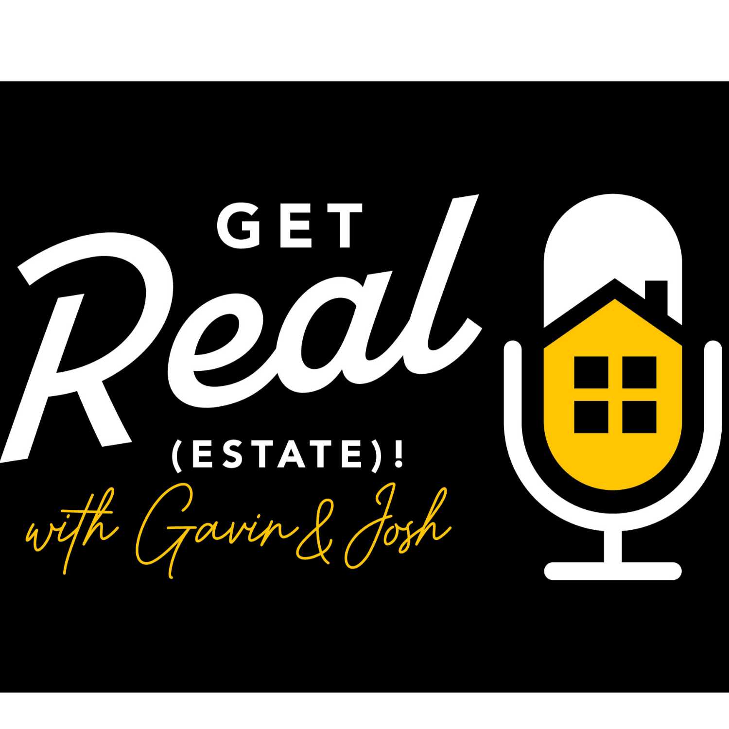 Get Real (Estate) with Gavin & Josh